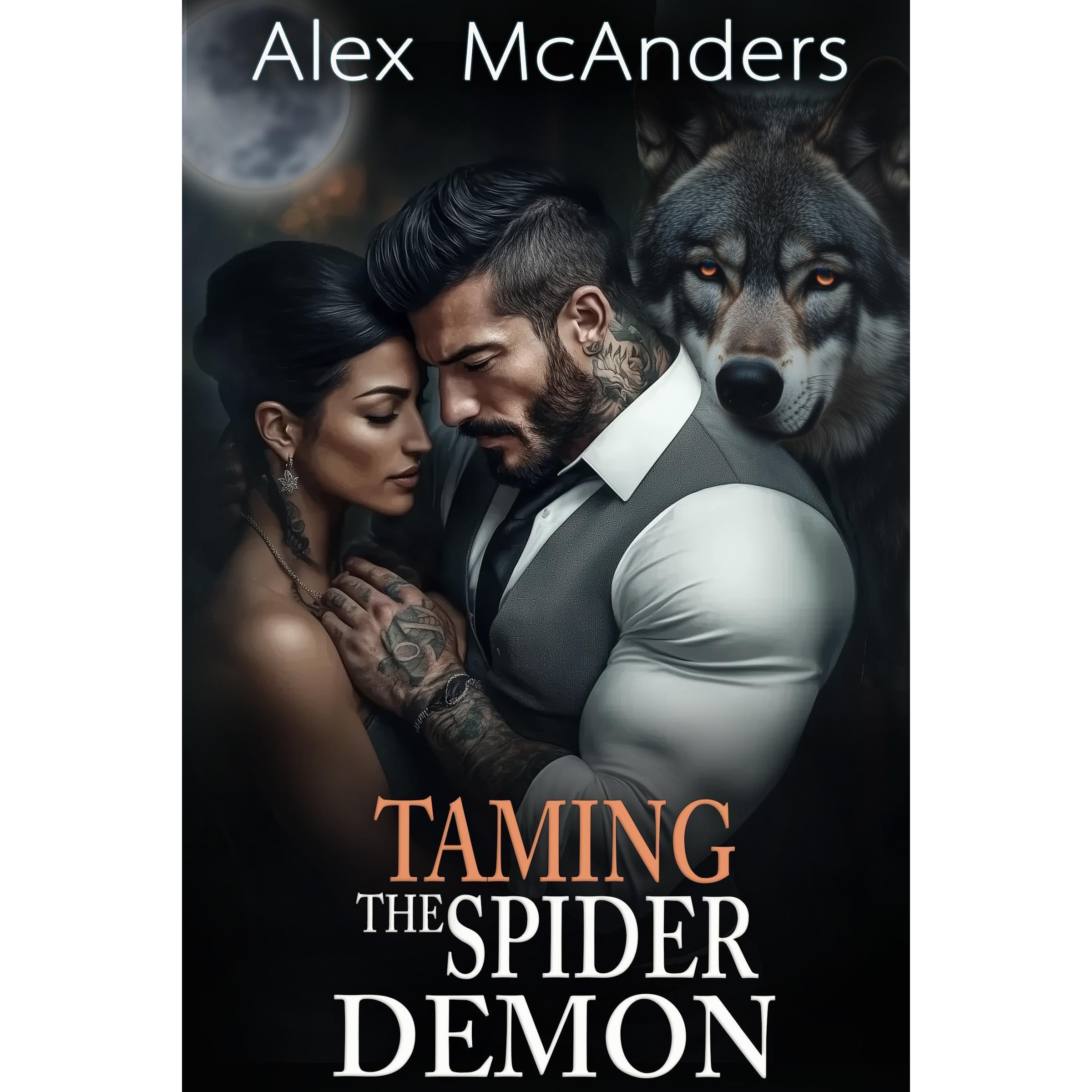 Taming the Spider Demon: A Mafia Wolf Shifter Romance