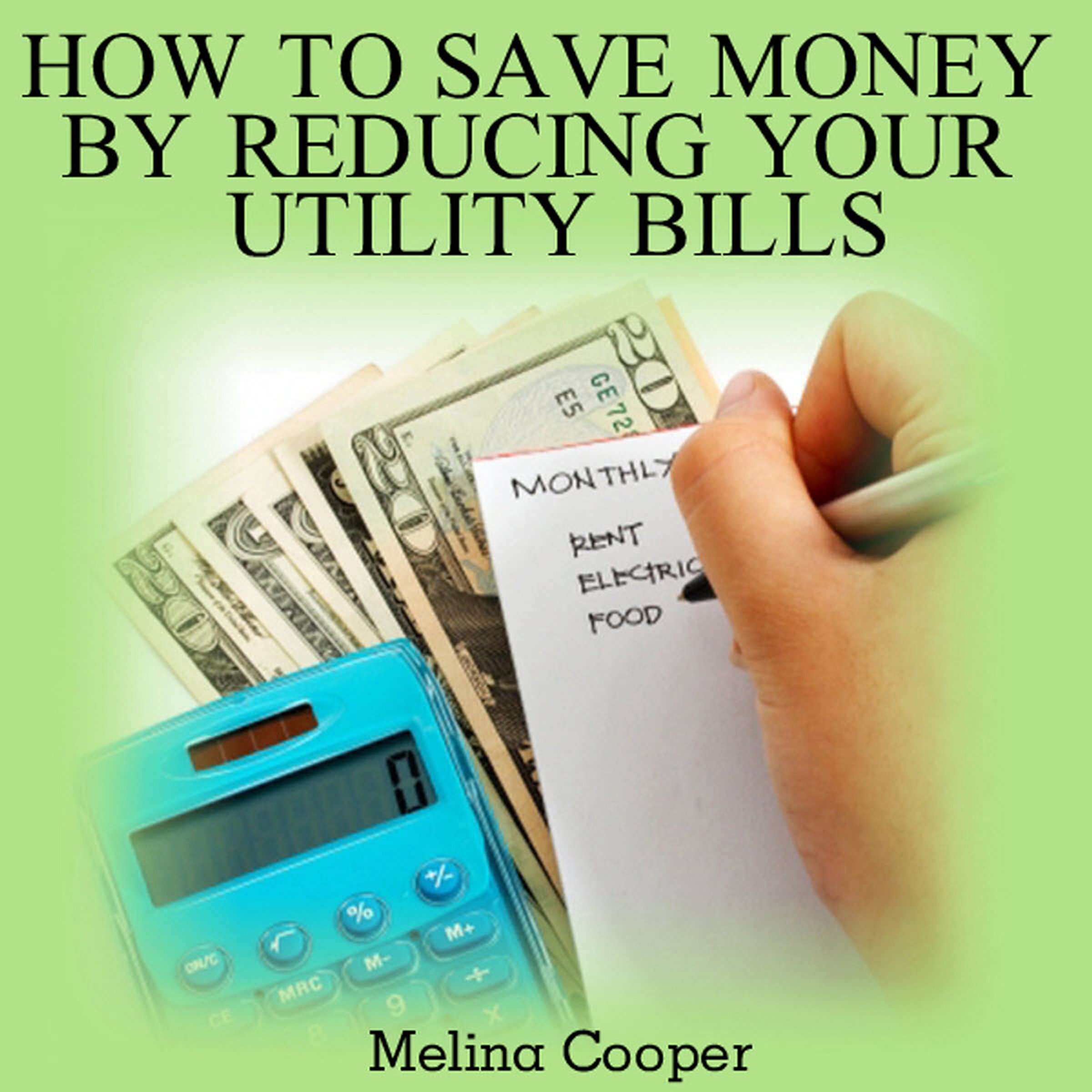 Cover art for How To Save Money by Reducing Your Utility Bills