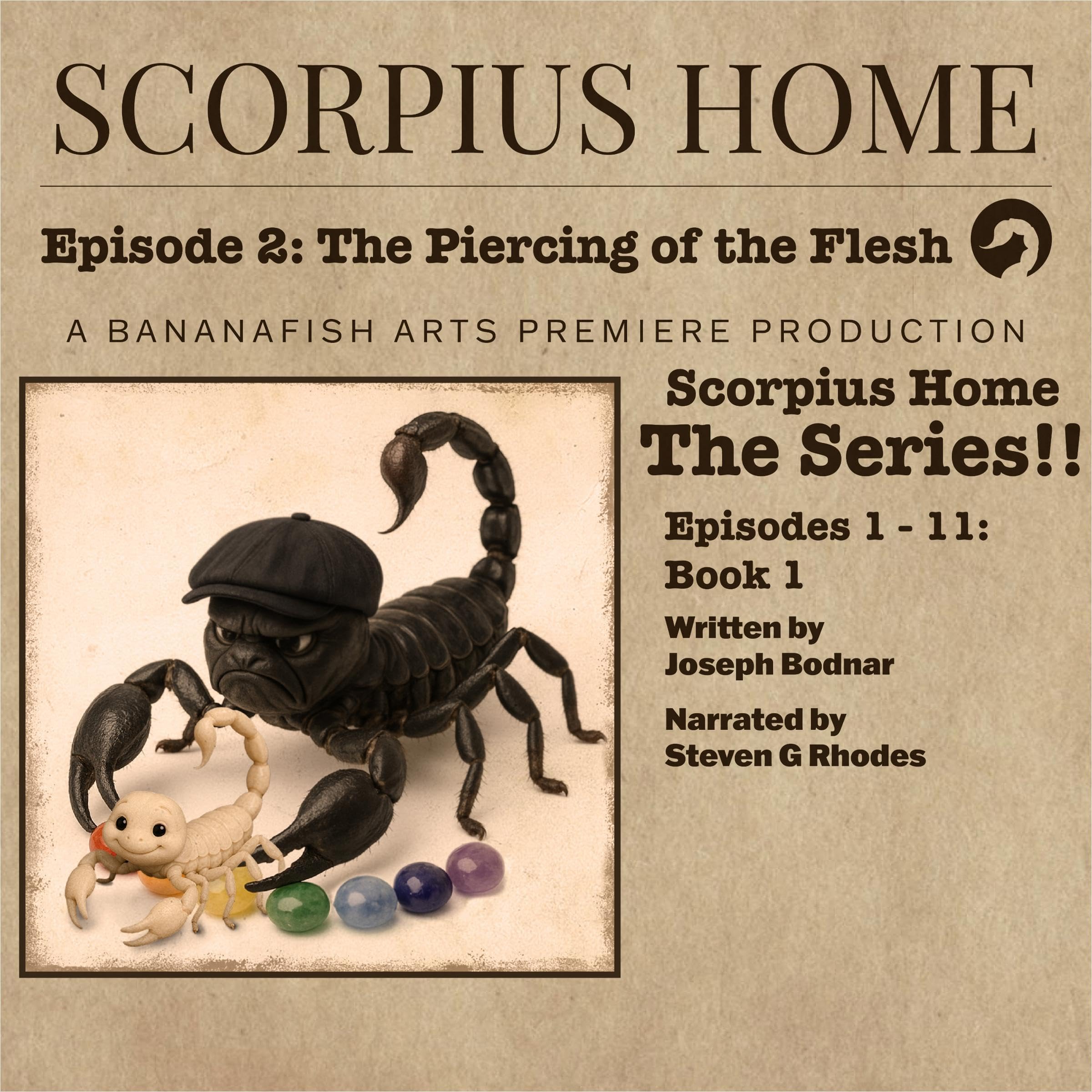 Cover art for Scorpius Home... Episode Two, The Piercing of the Flesh