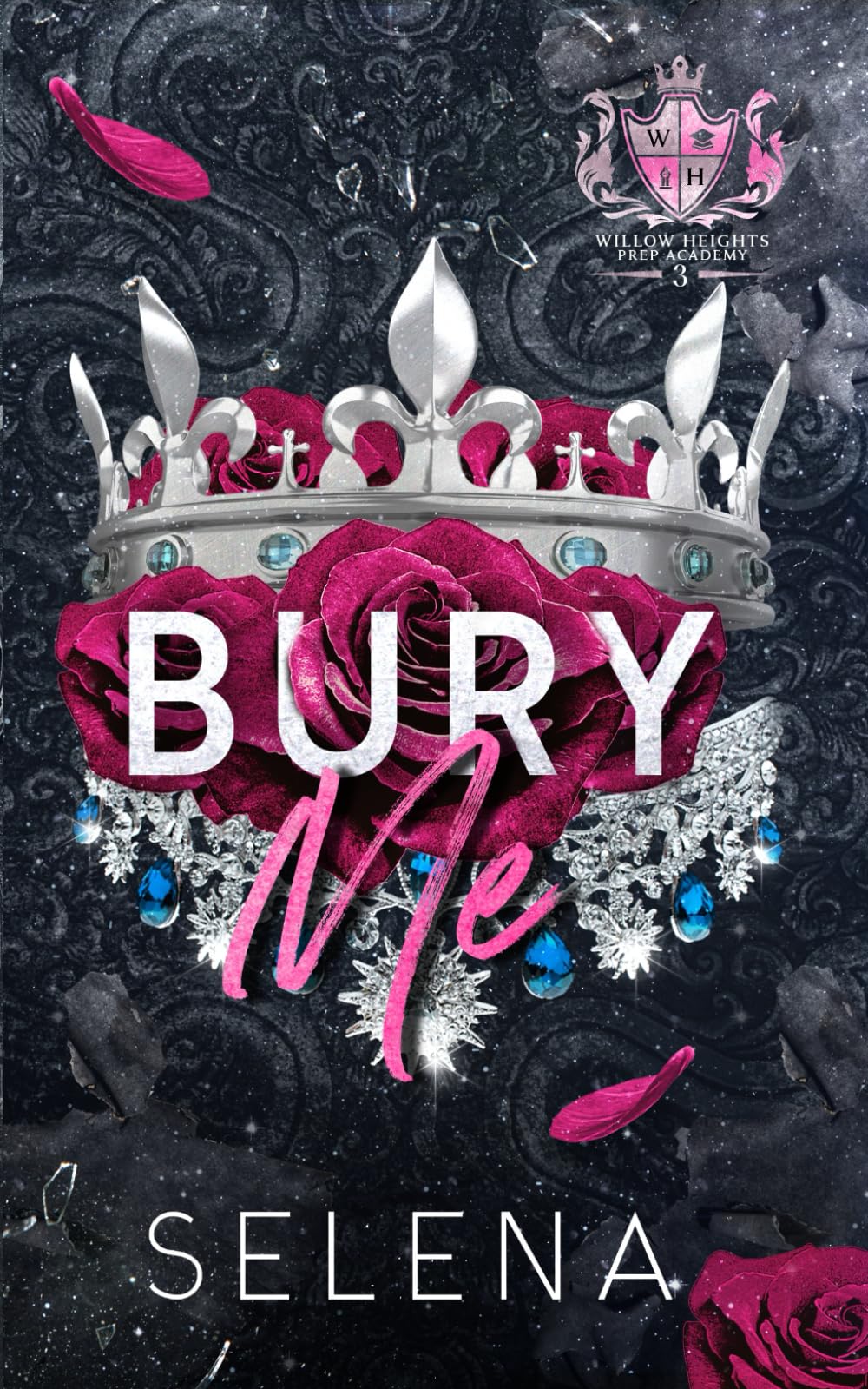 Bury Me: 3 (Willow Heights Prep Academy)