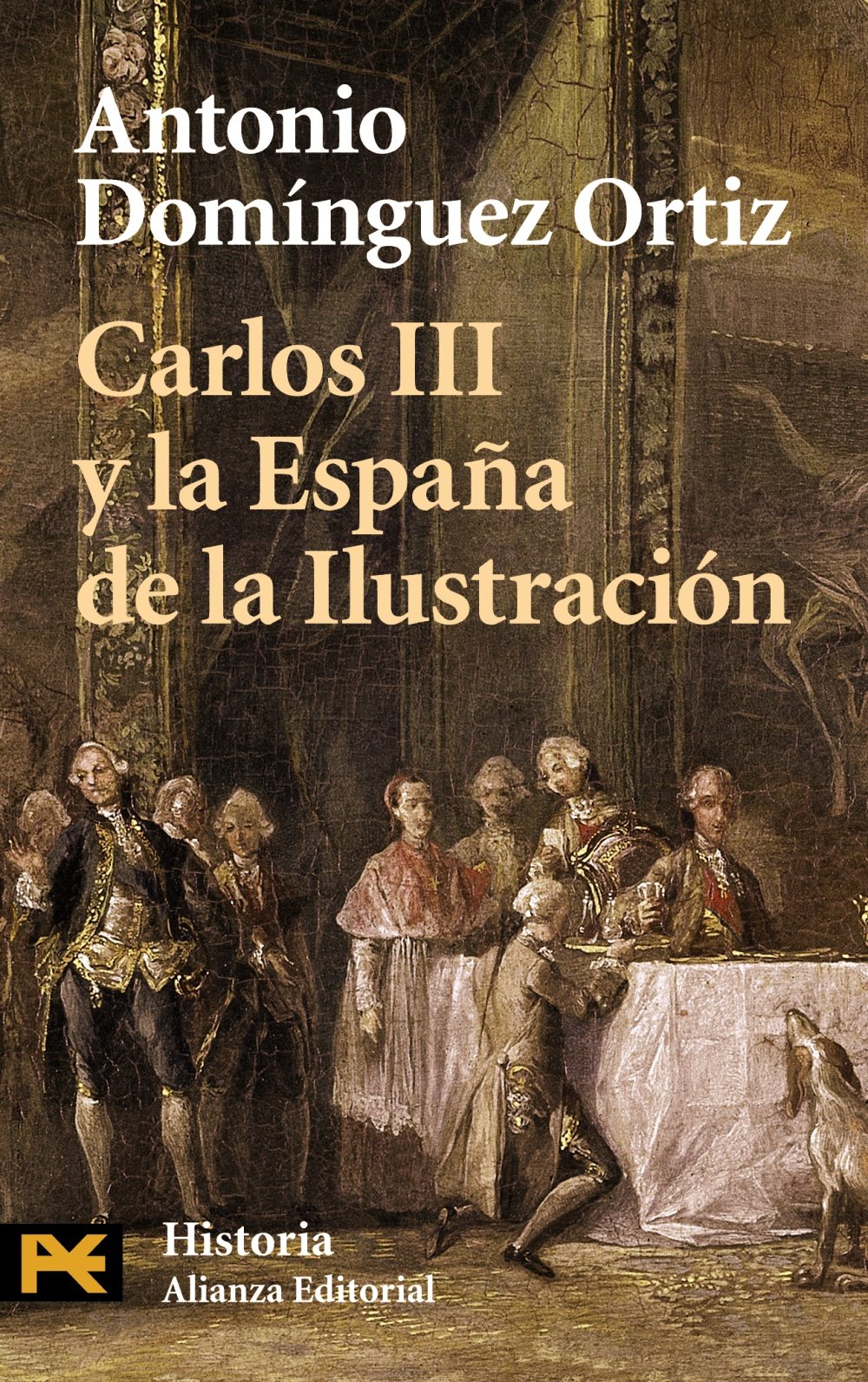 Carlos III y la España de la Ilustración (El Libro De Bolsillo - Historia)