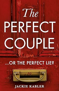 The Perfect Couple: A gripping psychological suspense novel