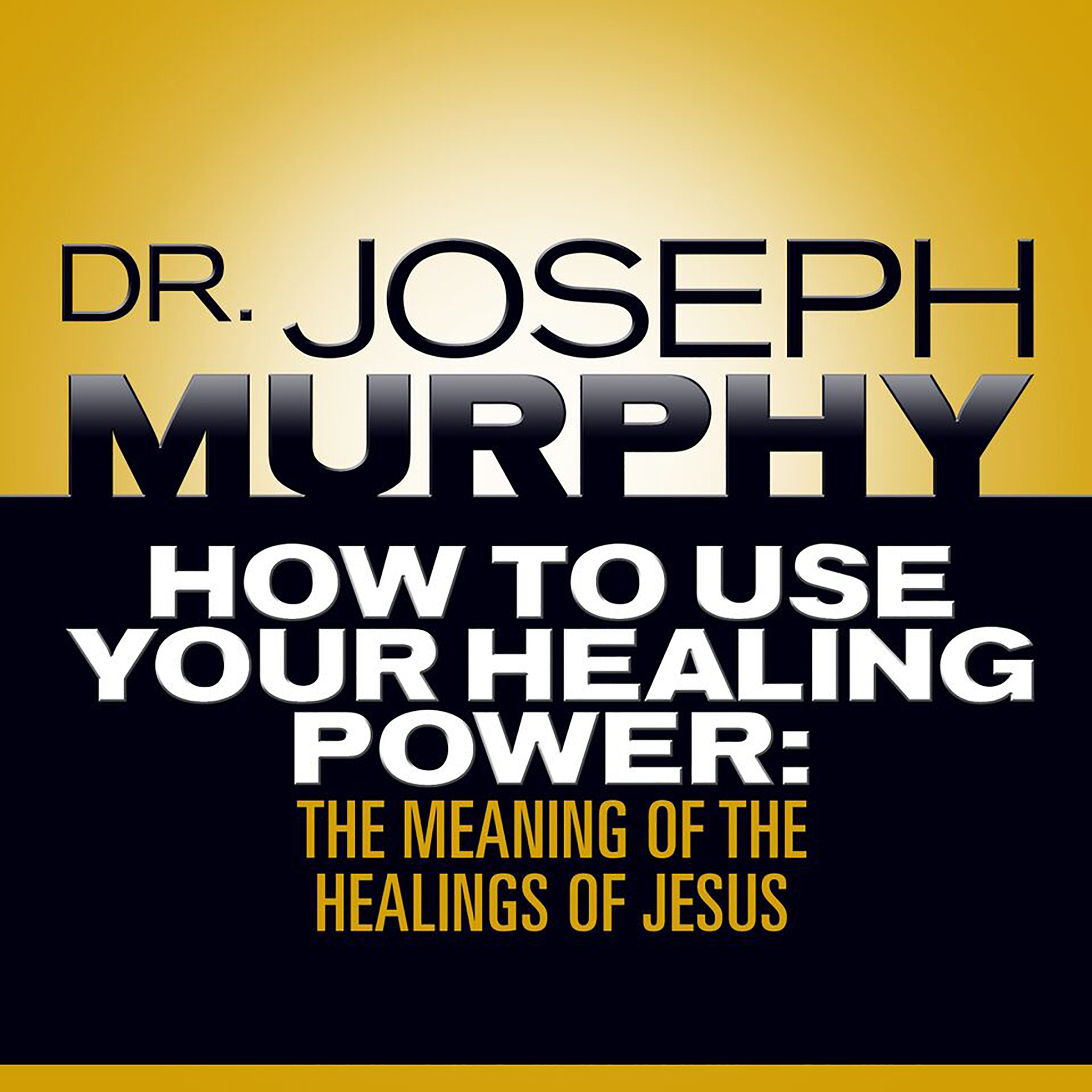 Cover art for How to Use Your Healing Power