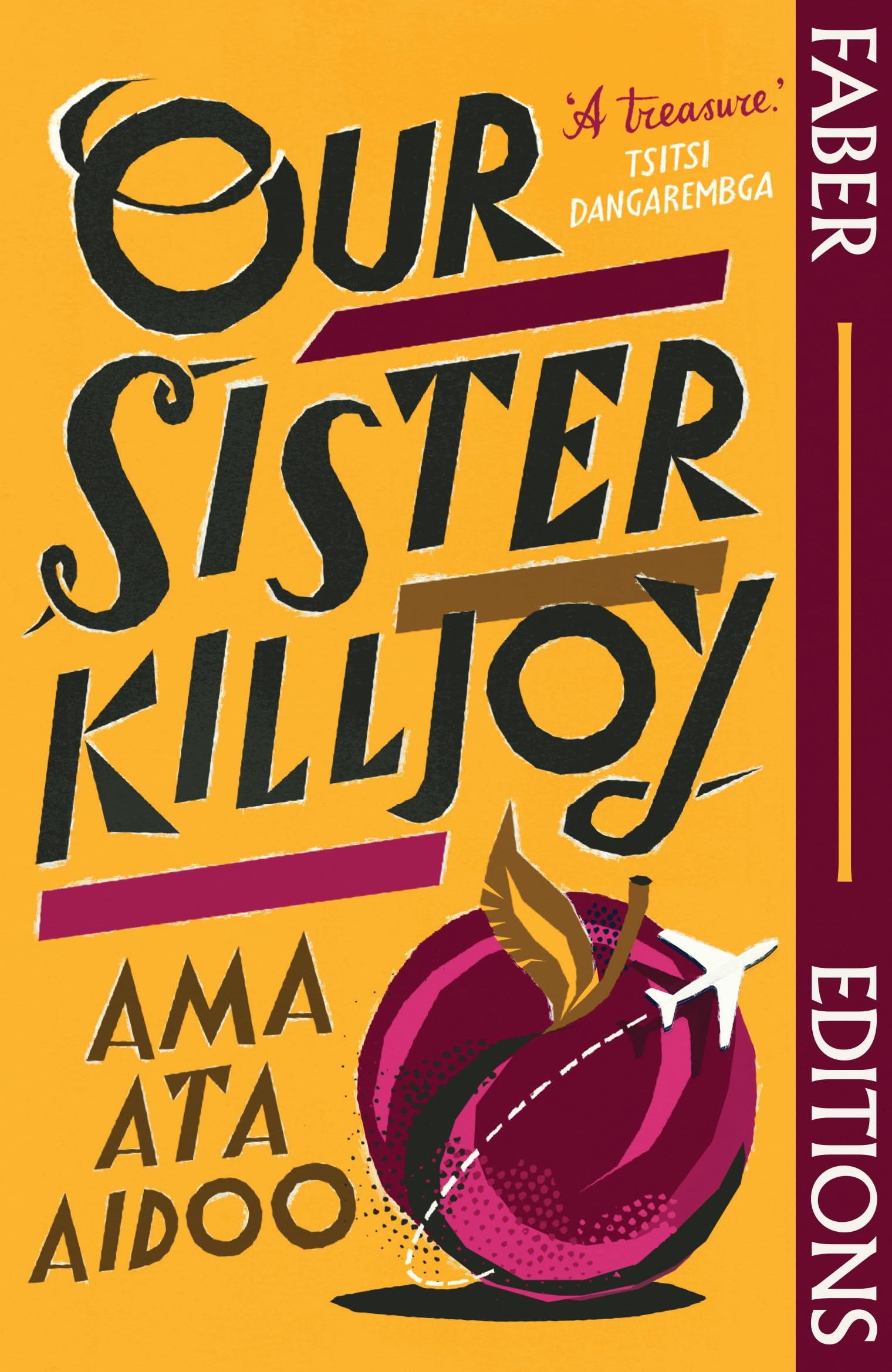 Our Sister Killjoy (Faber Editions): 'A treasur. Aidoo, Aidoo,**