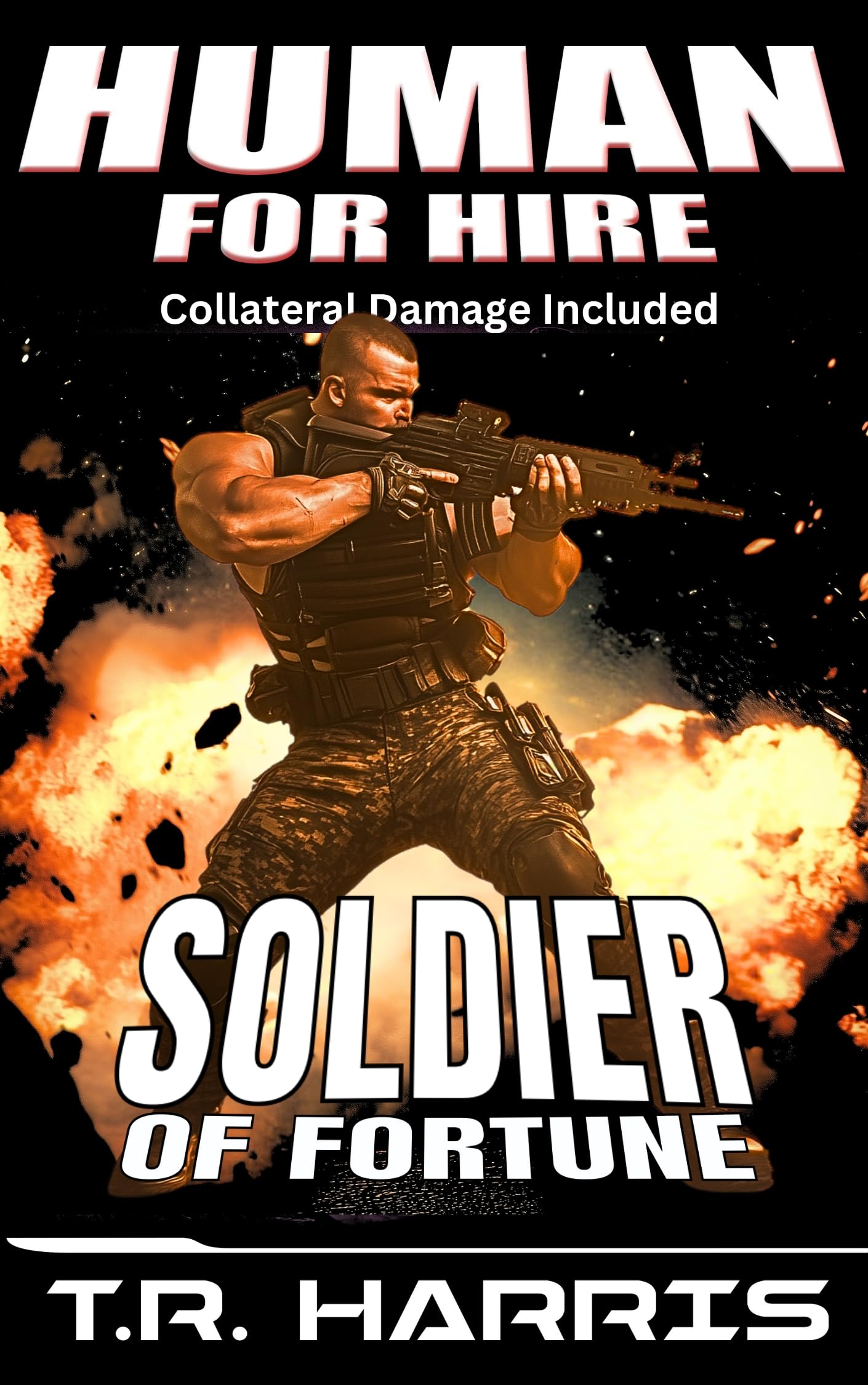 Human for Hire (2) - Soldier of Fortune (Collateral Damage Included)