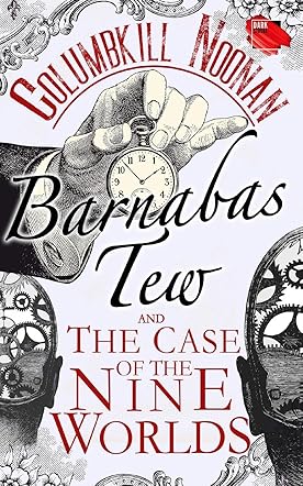 Barnabas Tew and The Case of The Nine Worlds