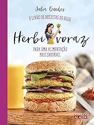 POD-Herbivoraz: o livro de receitas do blog para uma alimentação mais saudável