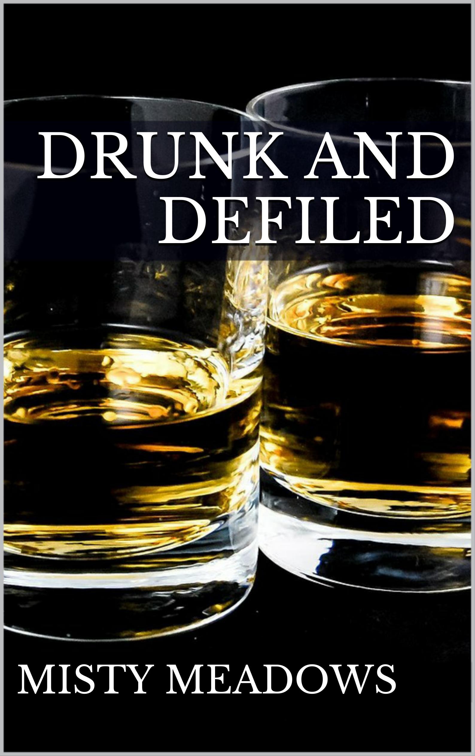 Drunk And Defiled (First Time, Taboo)
