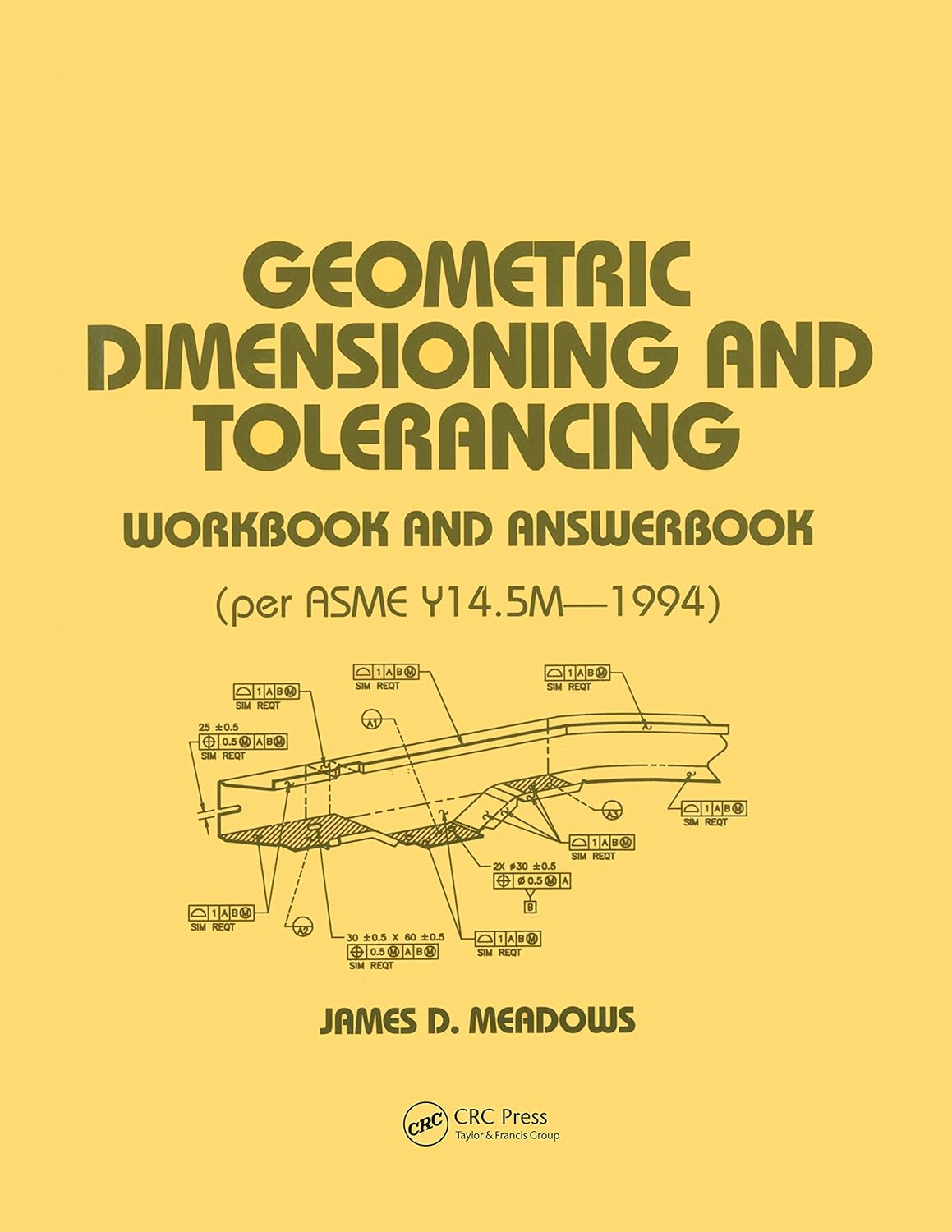 Geometric Dimensioning and Tolerancing: Workbook and Answerbook ...