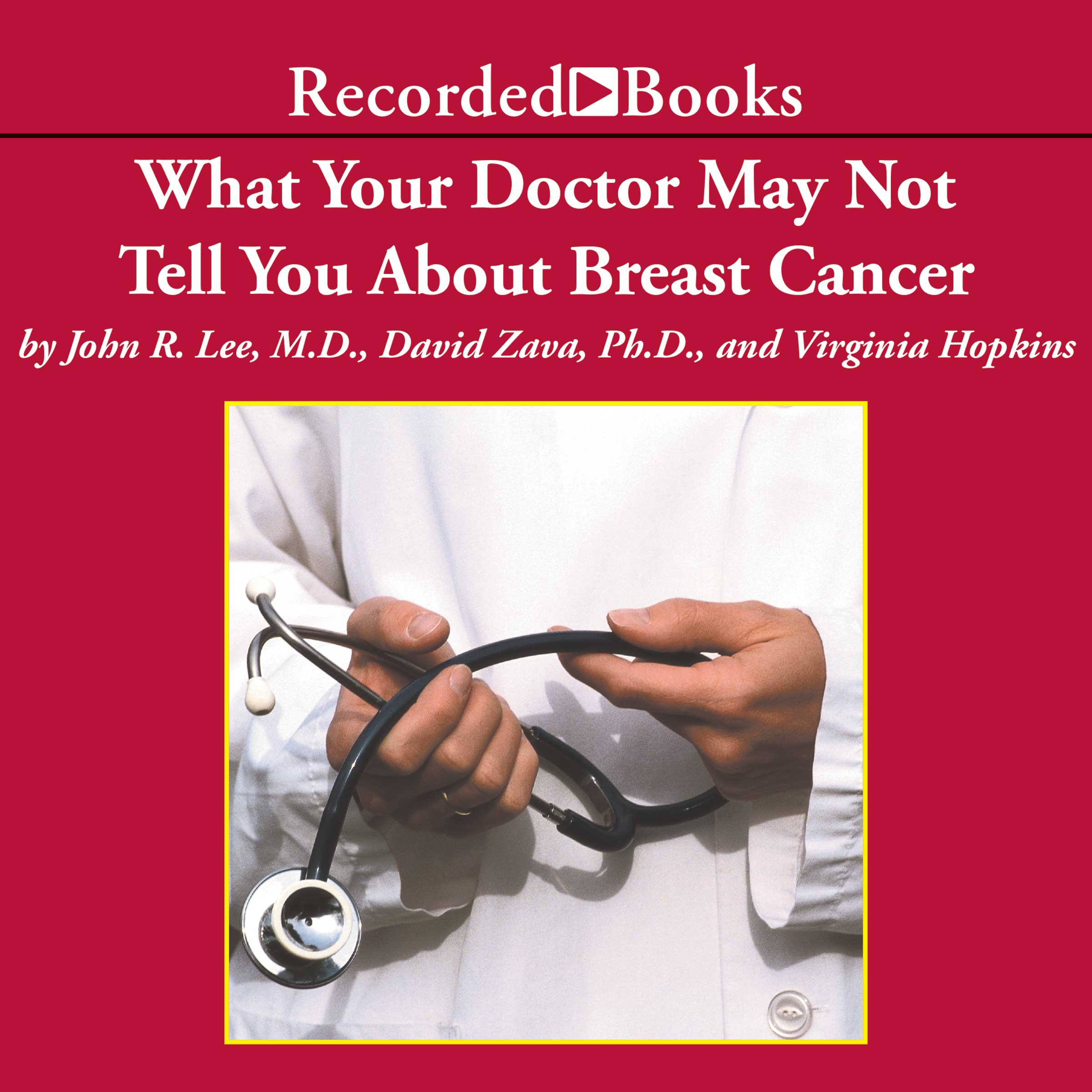 Cover art for What your Doctor May Not Tell You About Breast Cancer