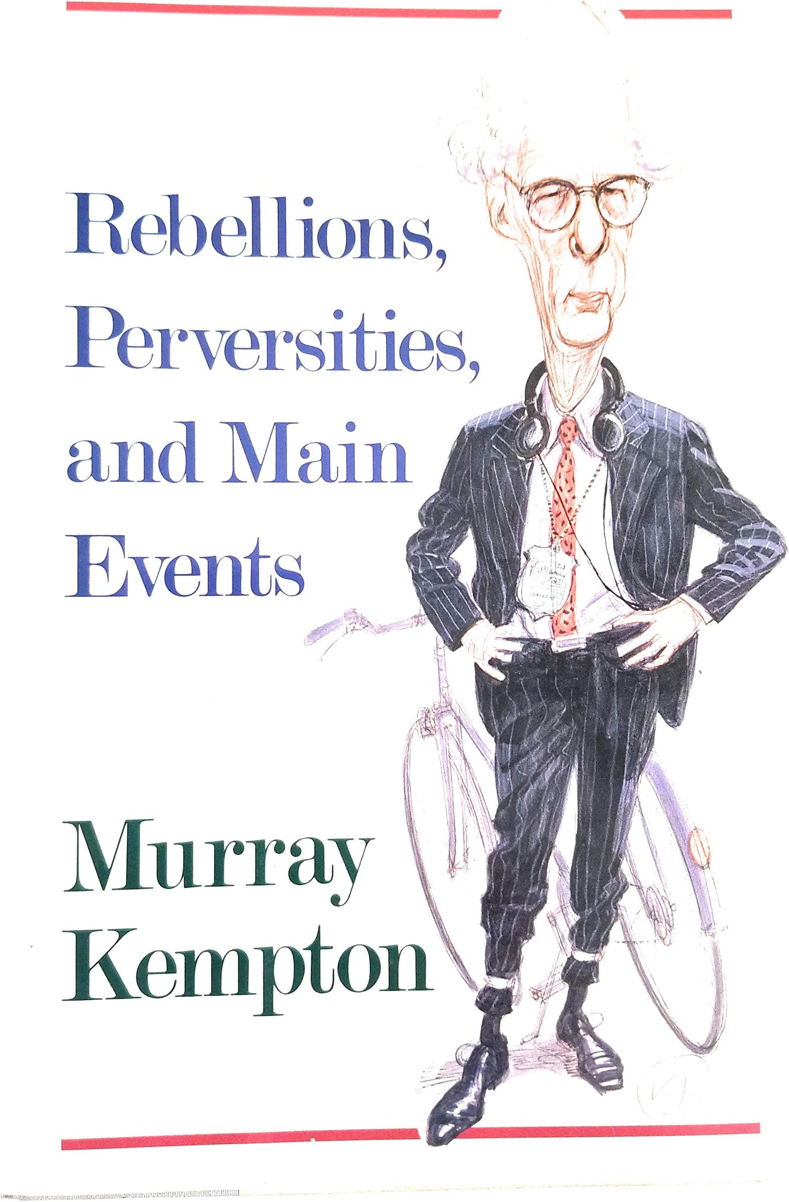 Rebellions, Perversities, and Main Events