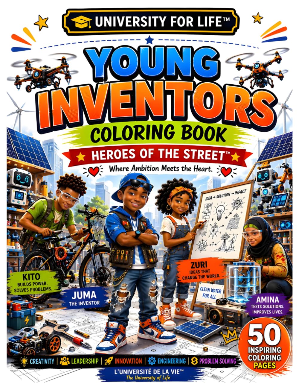 YOUNG INVENTORS COLORING BOOK: 50 Creative Coloring Pages for Kids Featuring STEM, Innovation, Engineering, Science & Problem-Solving (UNIVERSITY FOR LIFE™)