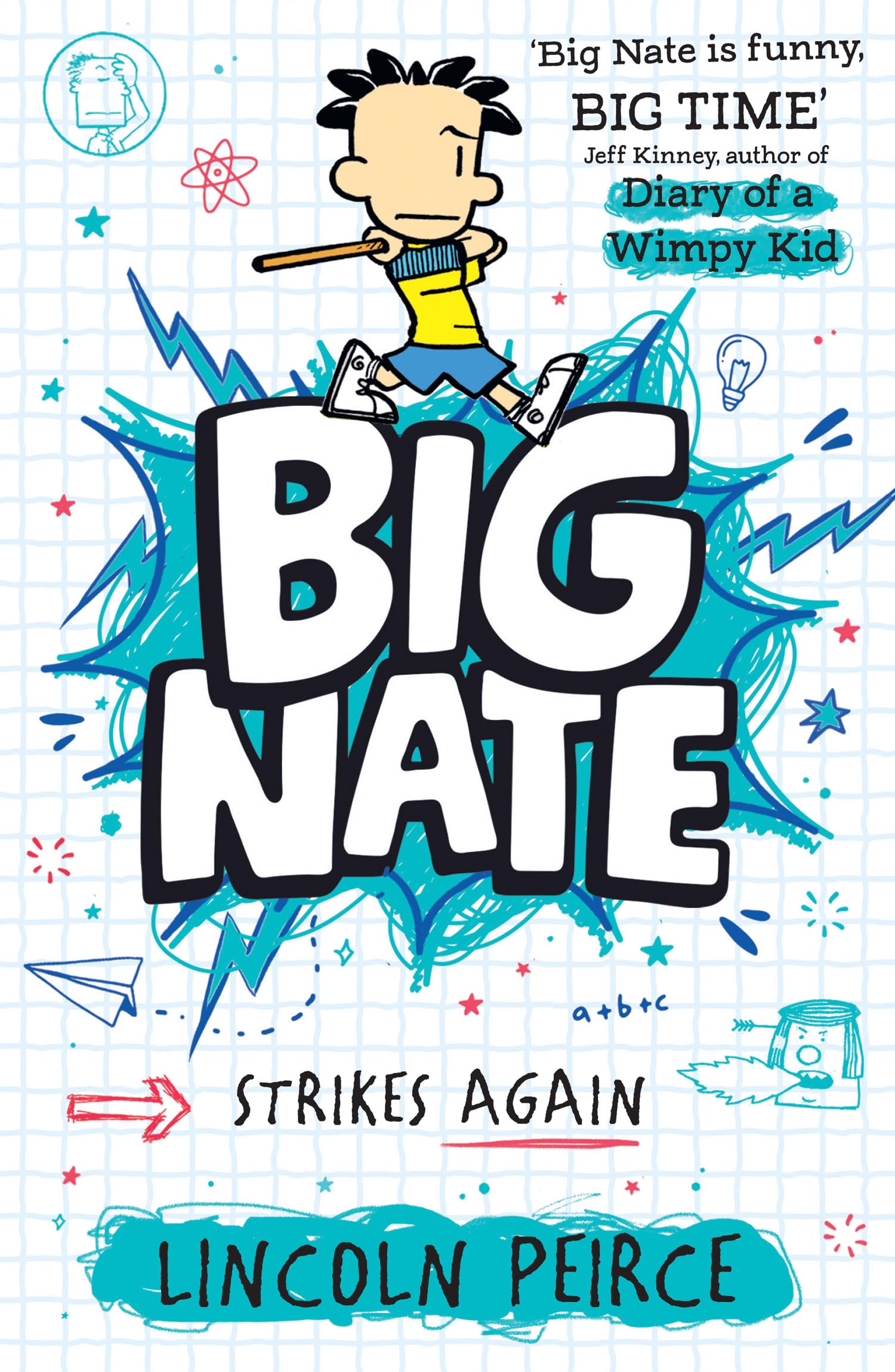 Big Nate Strikes Again: Hilarious comic-book-style story for kids aged 9+