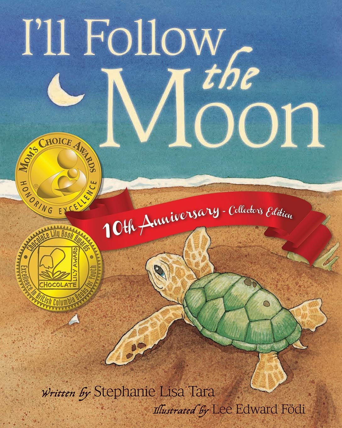 Stephanie Lisa Tara Children's Books I'll Follow the Moon - 10th Anniversary Collector's Edition