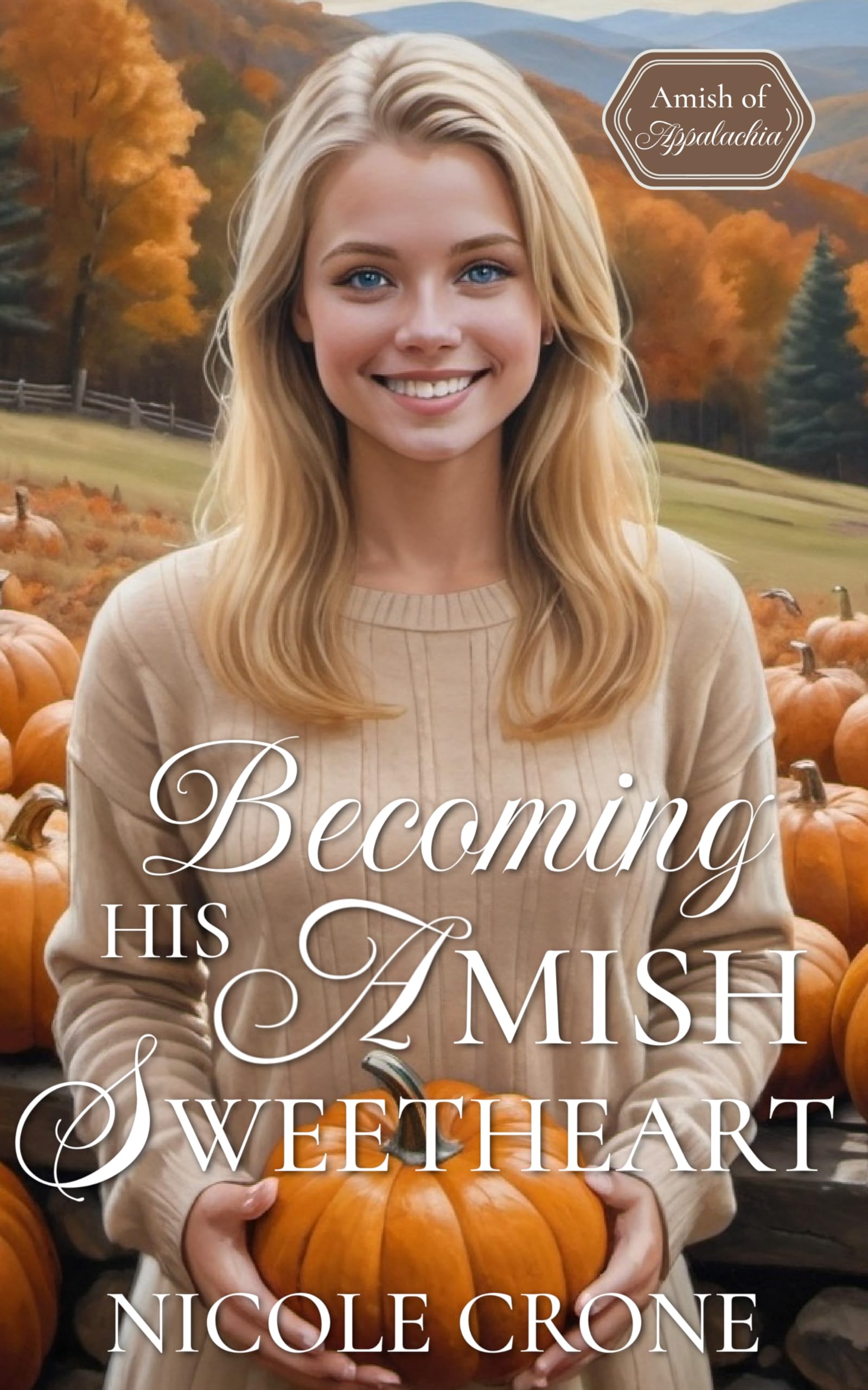 Becoming His Amish Sweetheart (Amish of Appalachia Book 1)