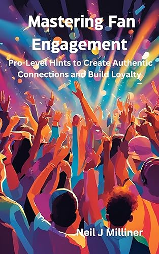 Mastering Fan Engagement: Pro-Level Hints to Create Authentic Connections and
