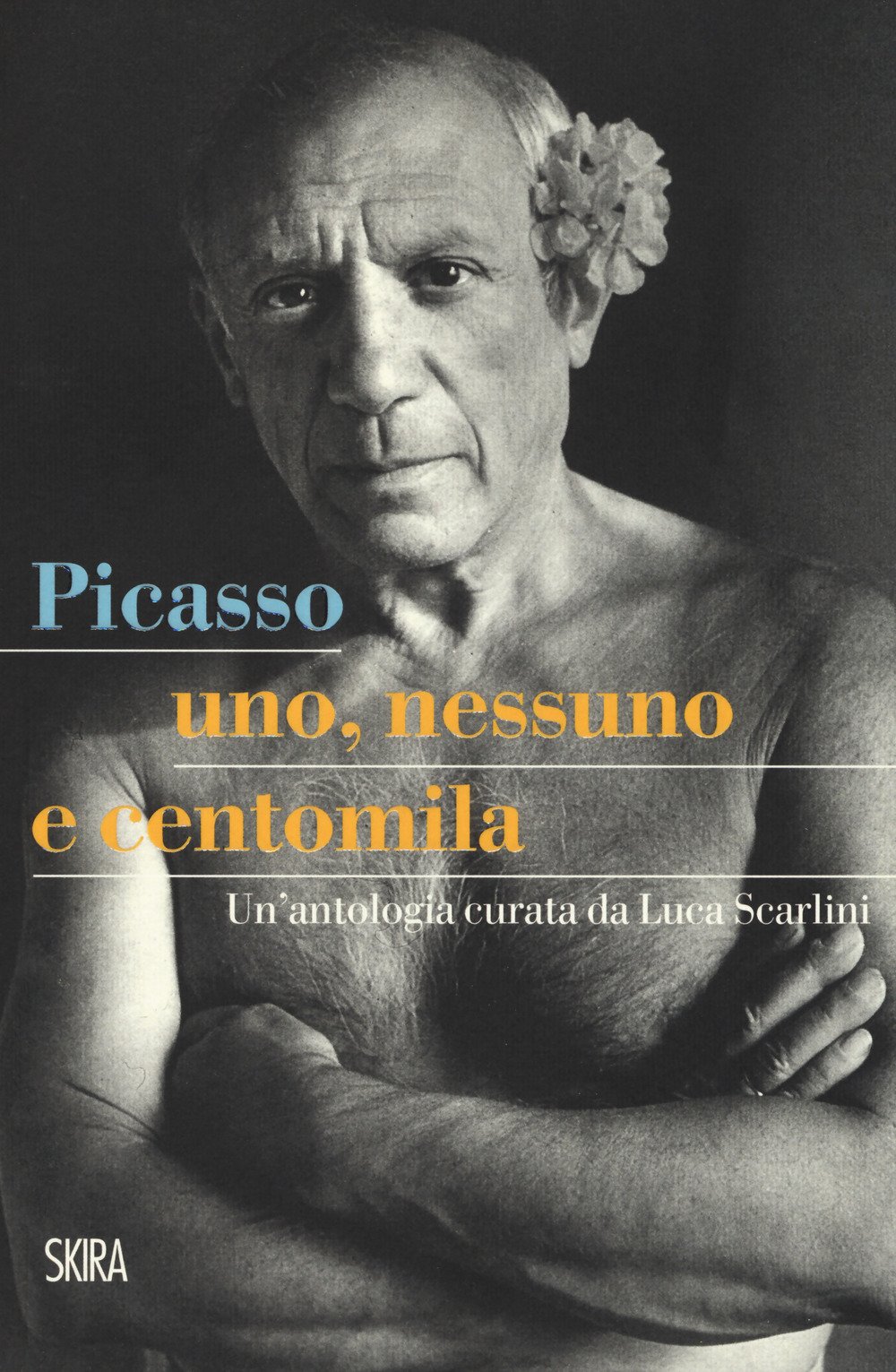 Picasso. Uno, Nessuno E Centomila. Un'antologia - 4