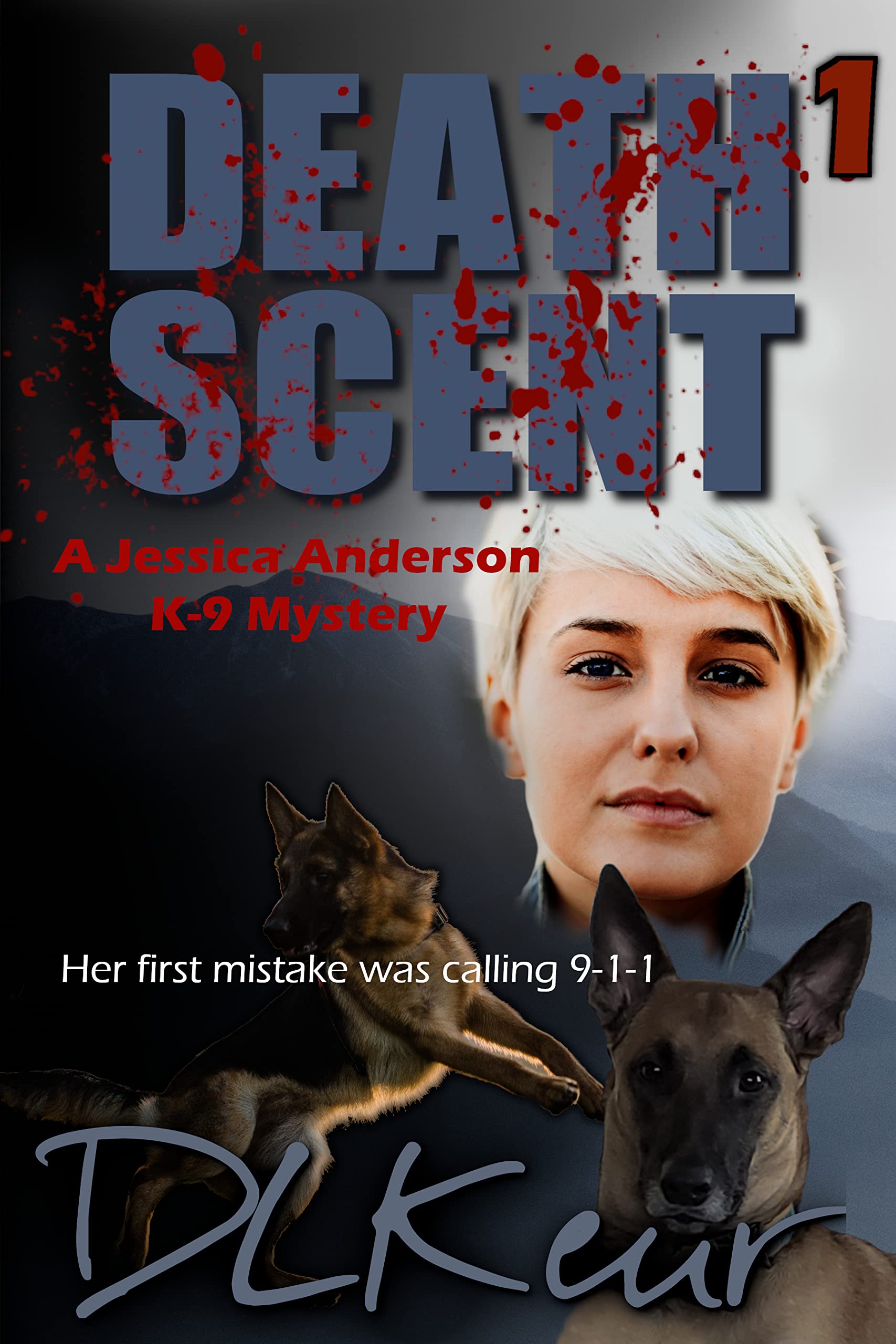Death Scent: A Jessica Anderson K-9 Mystery (The Jessica Anderson K-9 Mysteries Book 1)