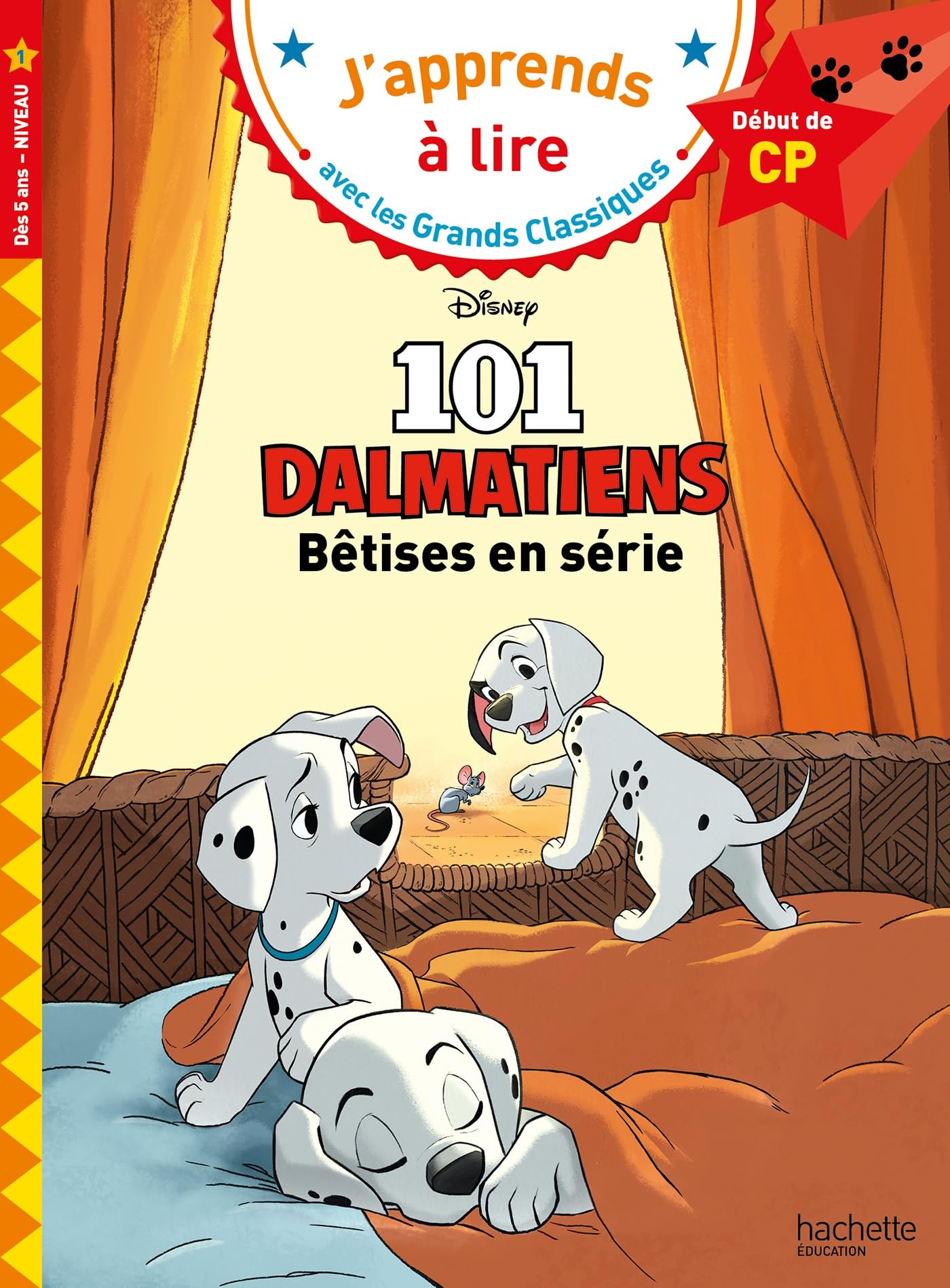 Disney - Les 101 Dalmatiens - Bêtises en série, CP Niveau 1: Bêtises en série. Début de CP