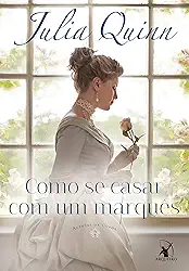 Como se casar com um marquês (Agentes da Coroa – Livro 2): Agentes da Coroa 2