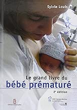 Download Le grand livre du bébé prématuré PDF