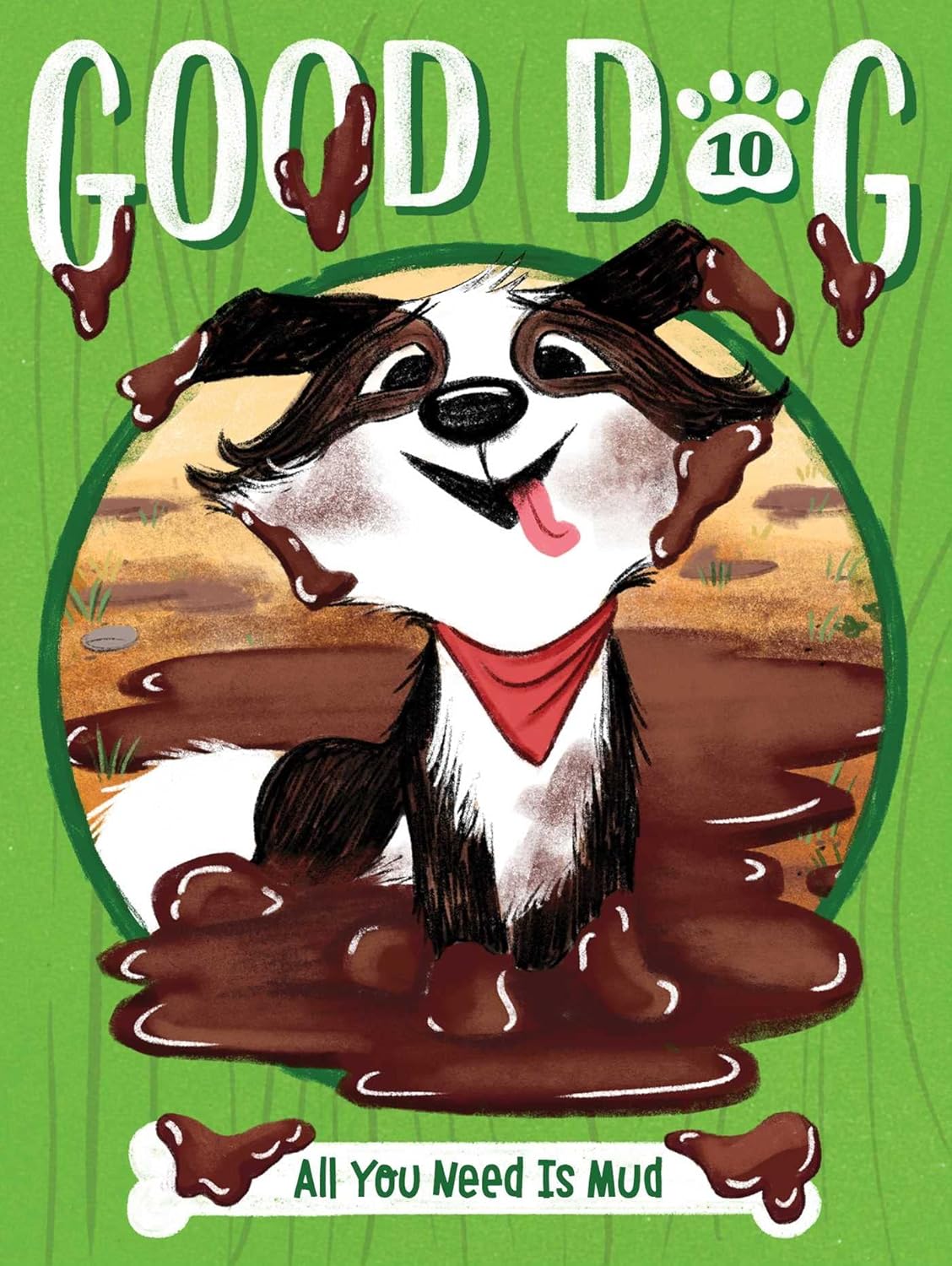 All You Need Is Mud (Good Dog) - Kindle edition by Higgins, Cam, Landy ...