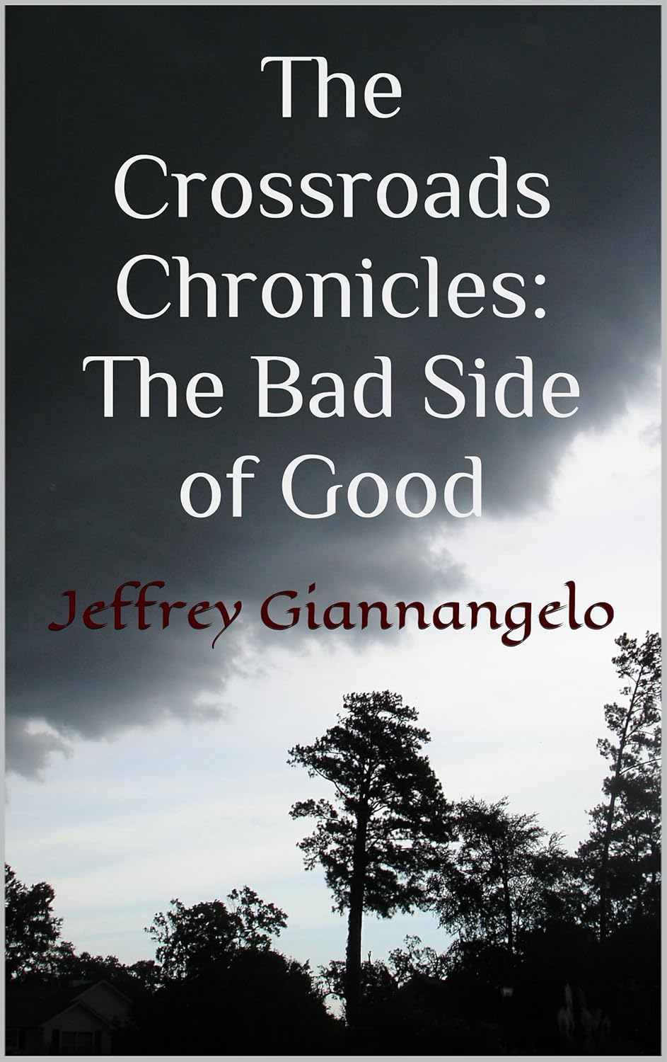 Amazon.com: The Bad Side of Good (The Crossroads Chronicles Book 1 ...