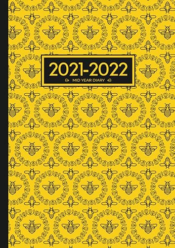 A4 Academic Diary 2021-2022 Week To View | Busy Bumble Bees Pattern: Mid Year Diary / Academic Planner August 2021 - July 2022 / Personal Organiser ... Goals, Lists) Inspirational &amp; Motivational