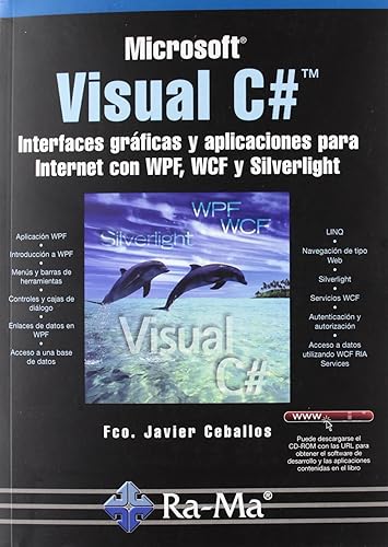Visual C#. Interfaces gráficas y aplicaciones para Internet con WPF, WCF y Silverlight (INFORMATICA GENERAL)