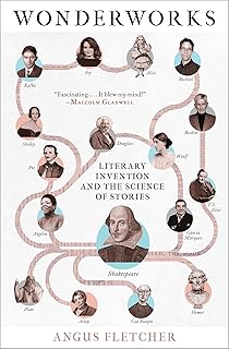 Wonderworks: The 25 Most Powerful Inventions in the History of Literature