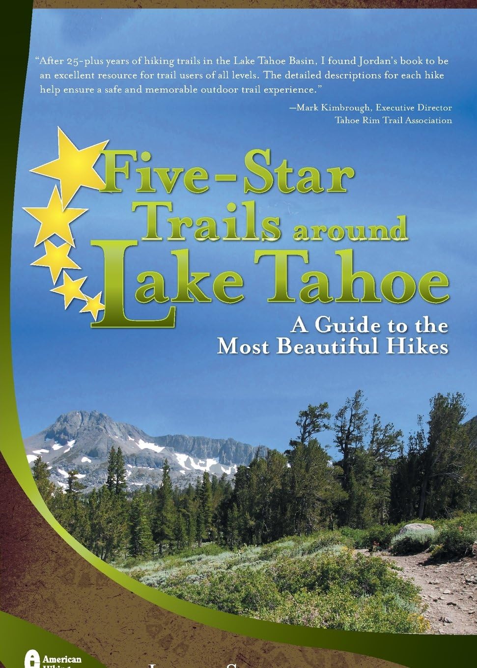 Five-Star Trails around Lake Tahoe: A Guide to the Most Beautiful Hikes