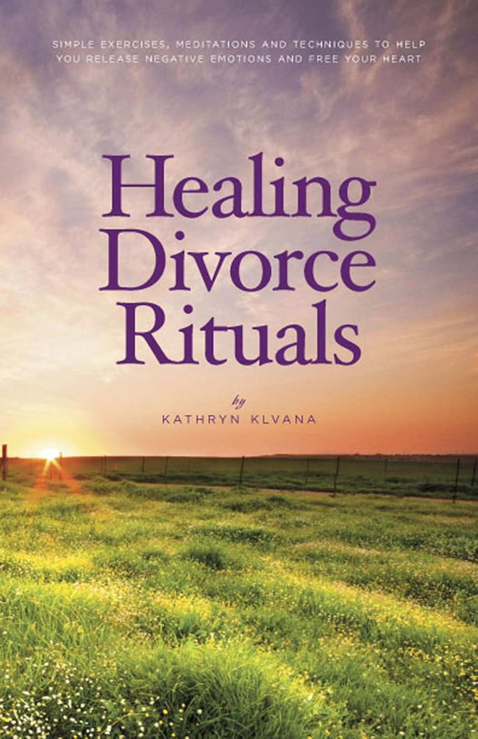 Amazon.com: Healing Divorce Rituals eBook : Klvana, Kathryn: Kindle Store