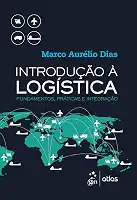 Introdução à Logística - Fundamentos, Práticas e Integração