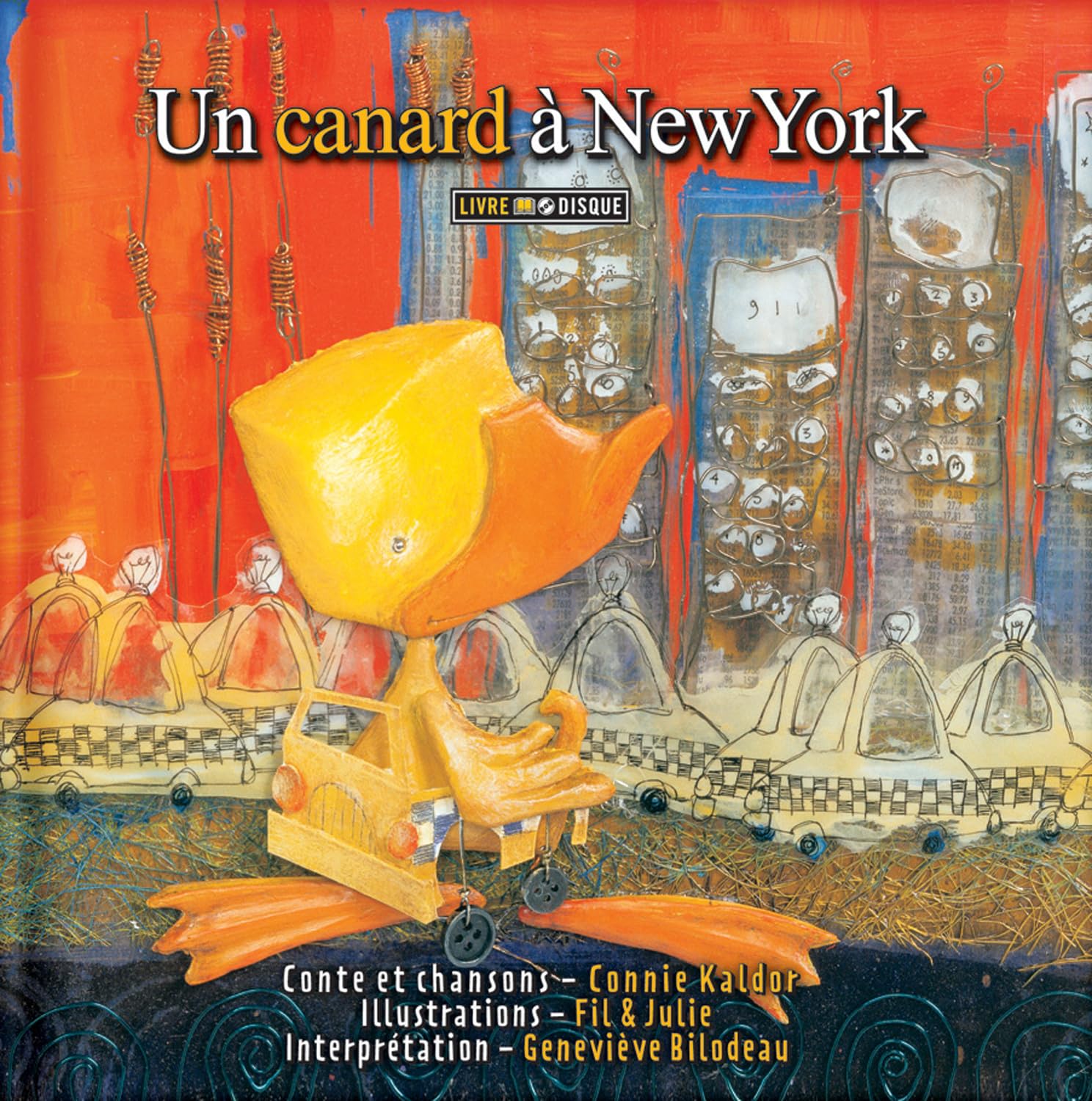 Un canard à New York [Hardcover] Kaldor, Connie and FIL & JULIE
