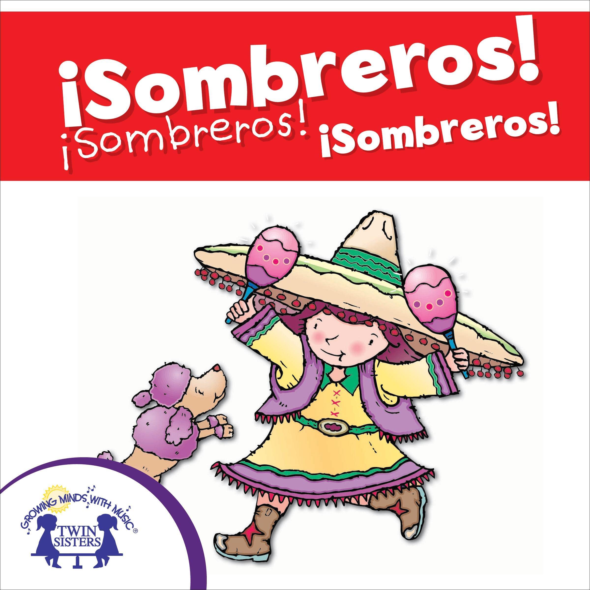 Sombreros! Sombreros! Sombreros! [Hats! Hats! Hats!]