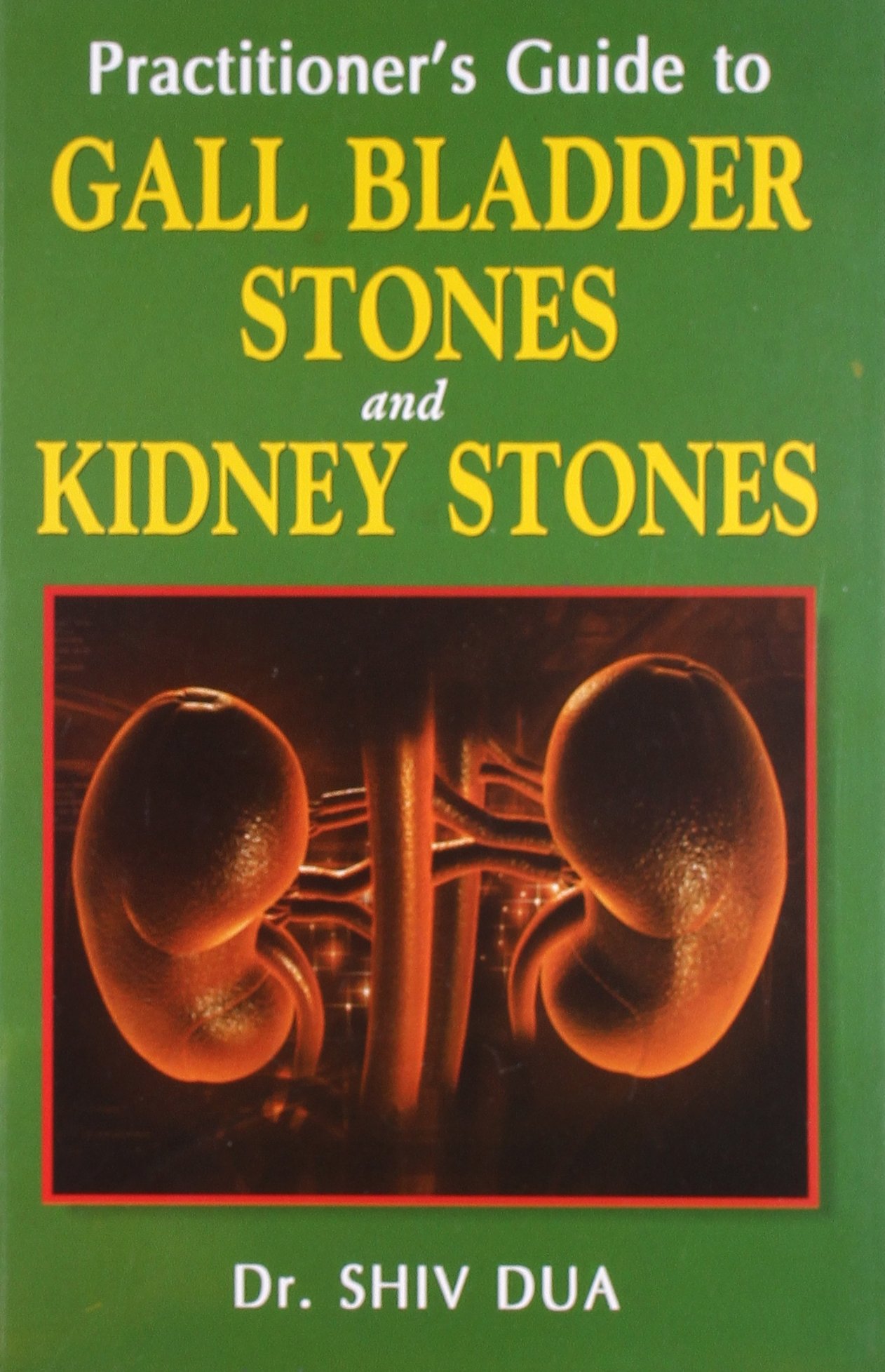 Practitioner's Guide to Gall Bladder Stones & Kidney Stones