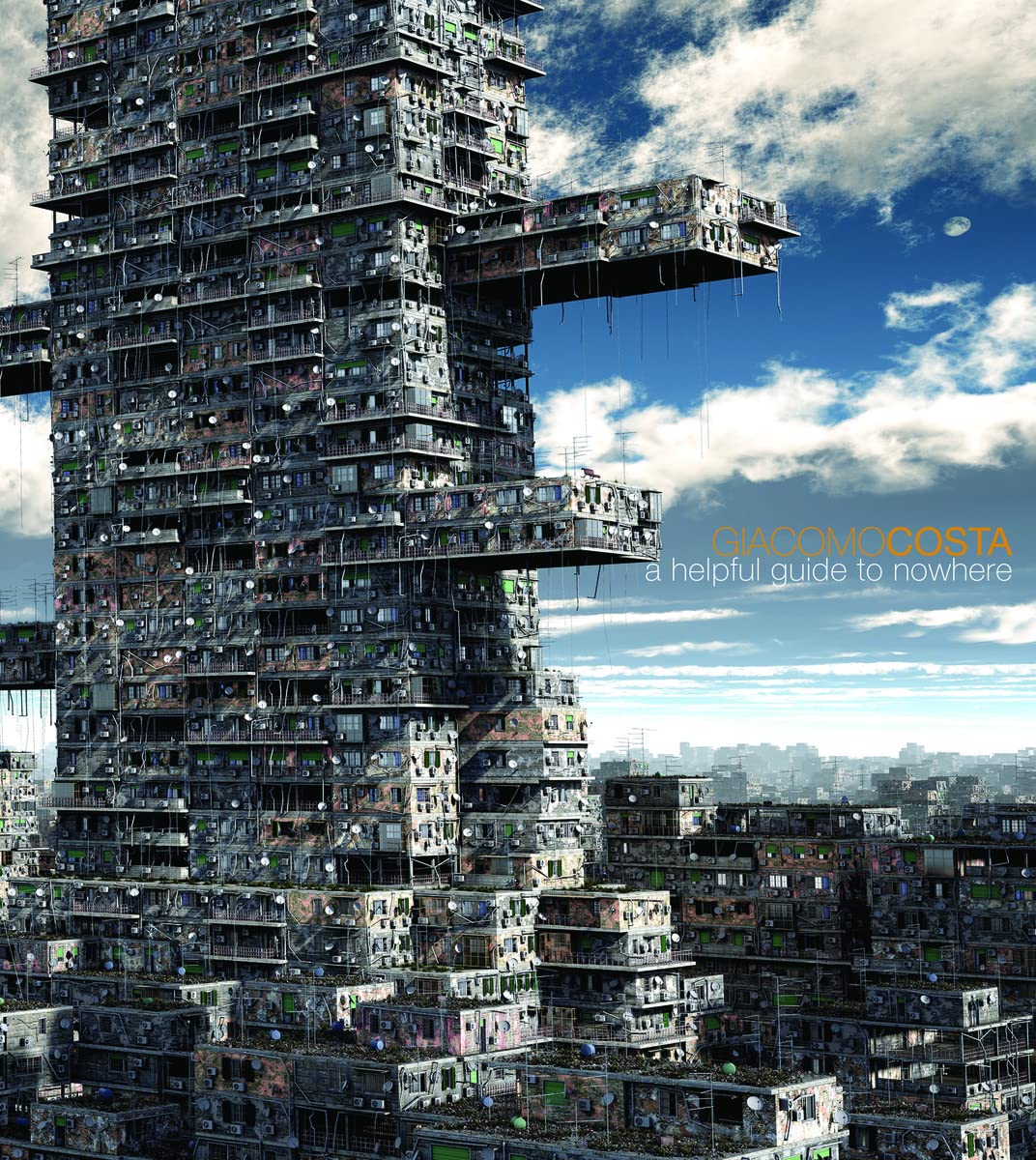 Giacomo Costa: A Helpful Guide to Nowhere édition reliée prestige