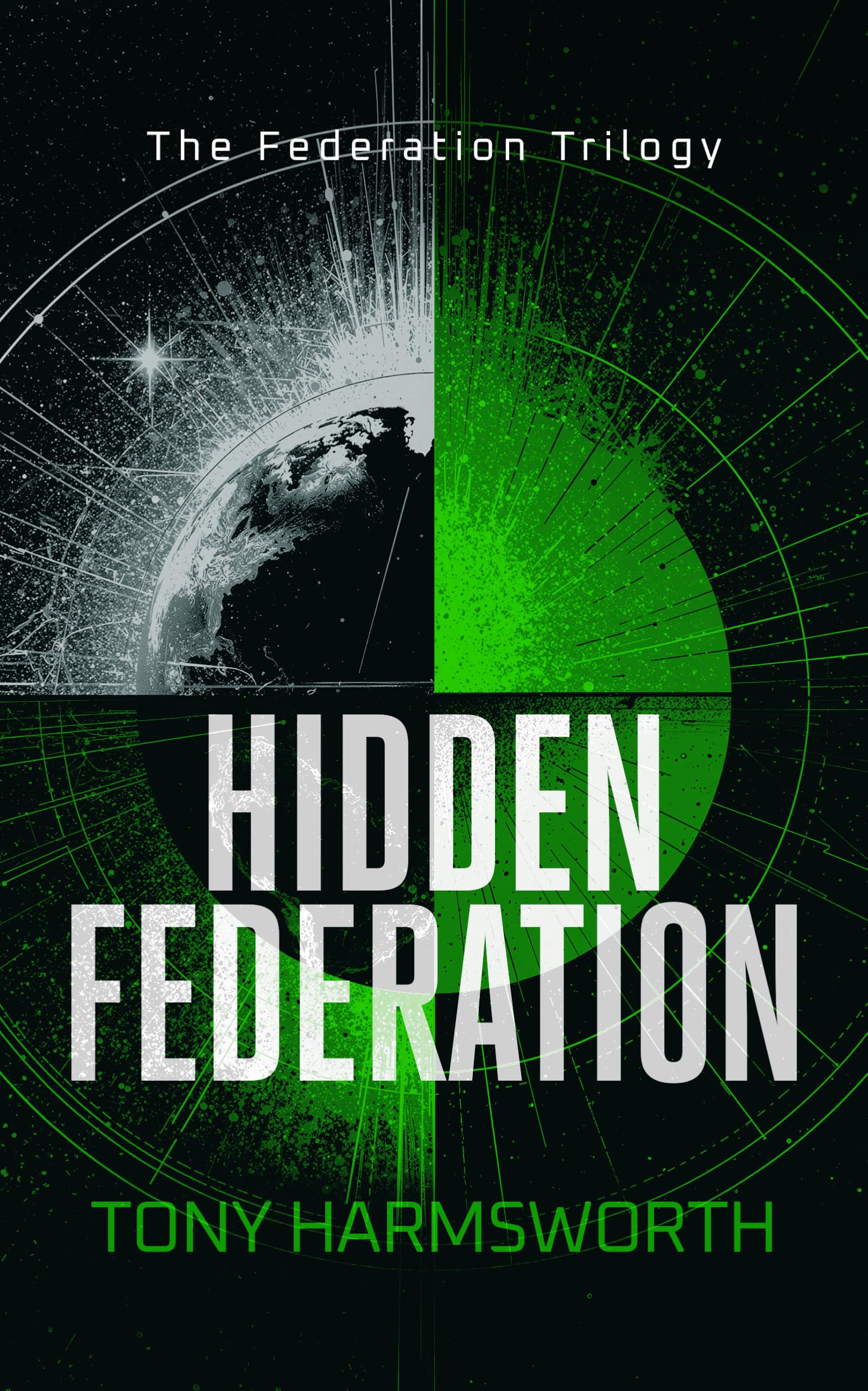 Hidden Federation : A Political Sci-Fi Battle for Humanitys Future