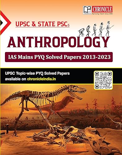 Anthropology IAS Mains Q&amp;A 11 YEARS TOPIC -WISE SOLVED PAPERS (2013-2023) For UPSC &amp; State PSCs Exams | Anthropology IAS Mains PYQ Solved Papers