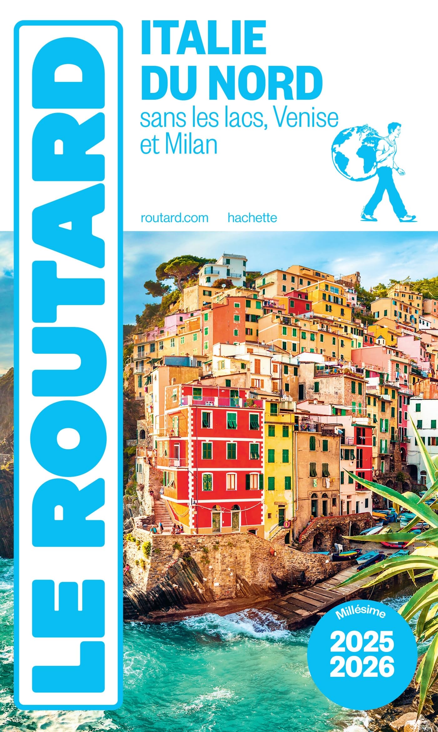 Guide du Routard Italie du Nord 2025/26: sans les lacs, Venise et Milan