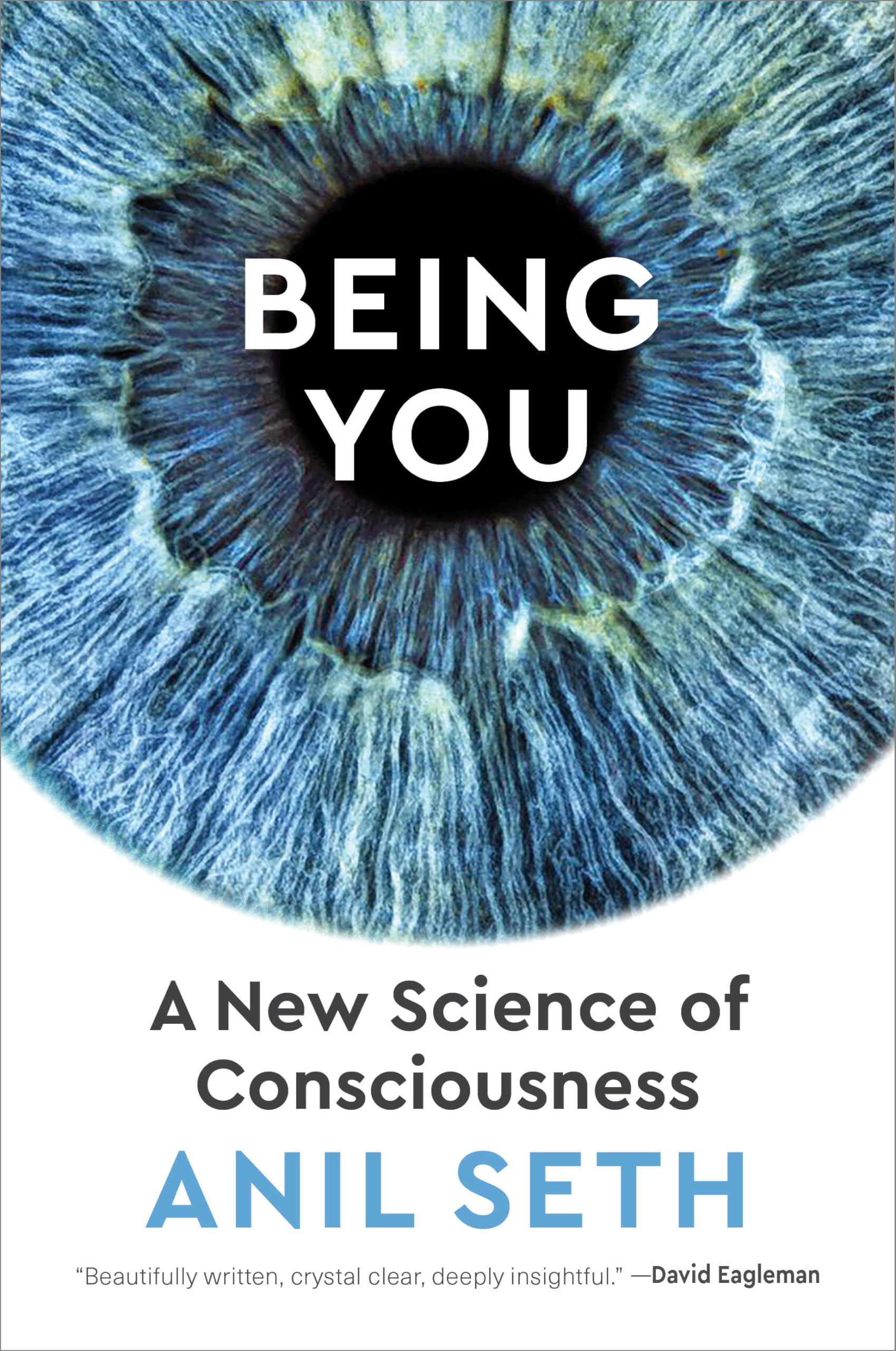 Being You: A New Science of Consciousness Hardcover – October 19, 2021
