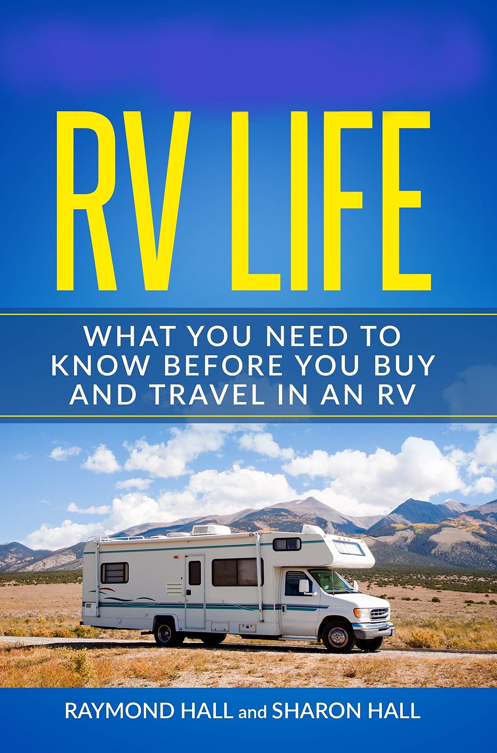 RV Life: What You Need to Know Before You Buy and Travel in an RV