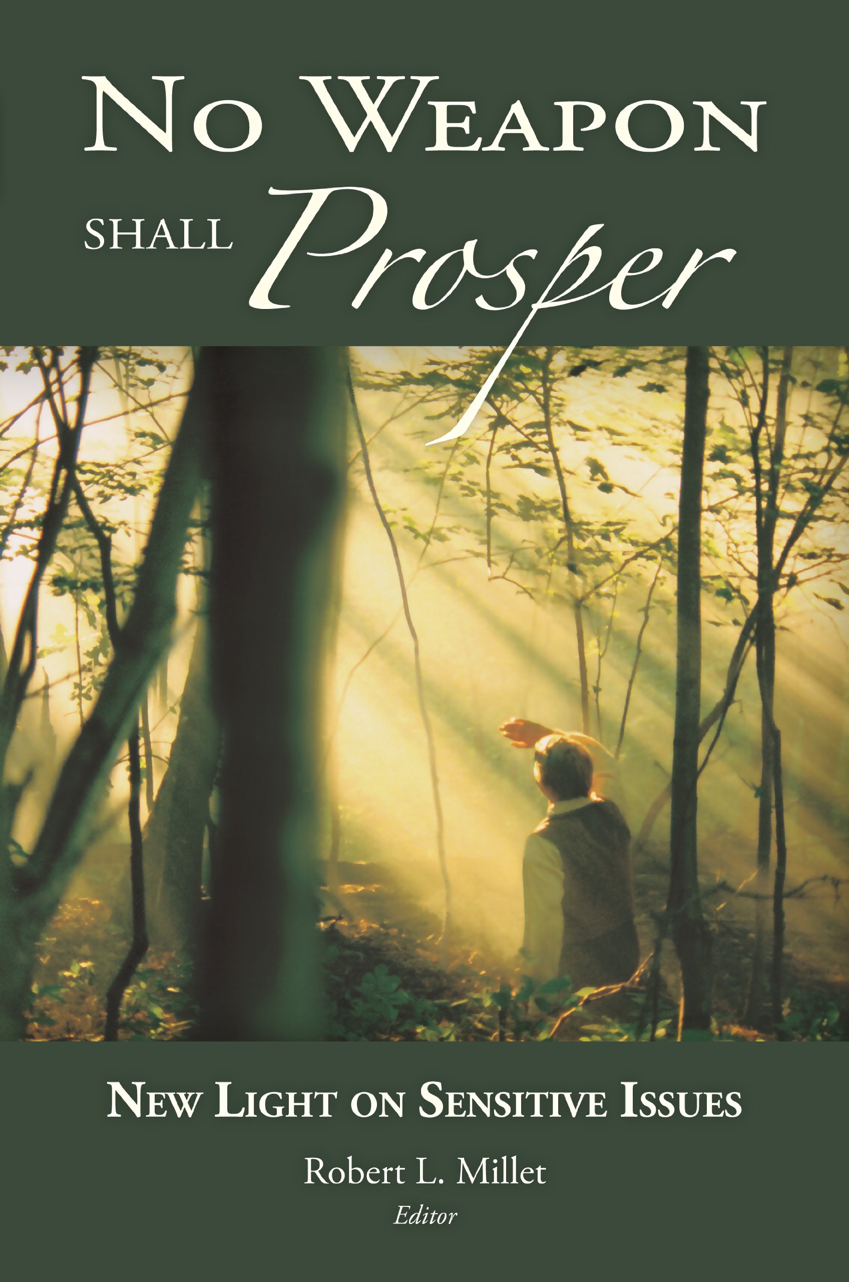 Buy No Weapon Shall Prosper: New Light on Sensitive Issues — BookShops.in