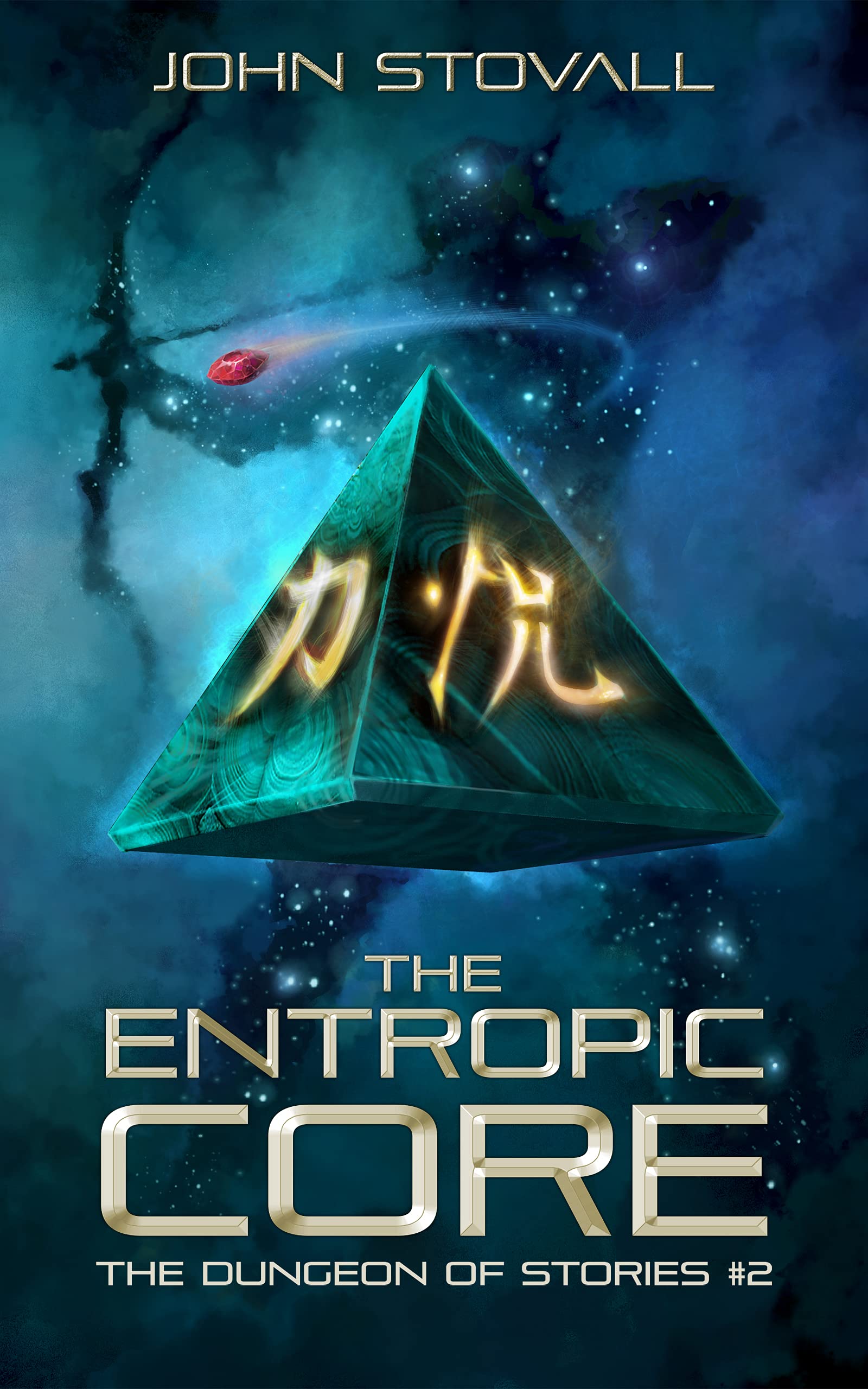The Entropic Core (The Dungeon of Stories Book 2)