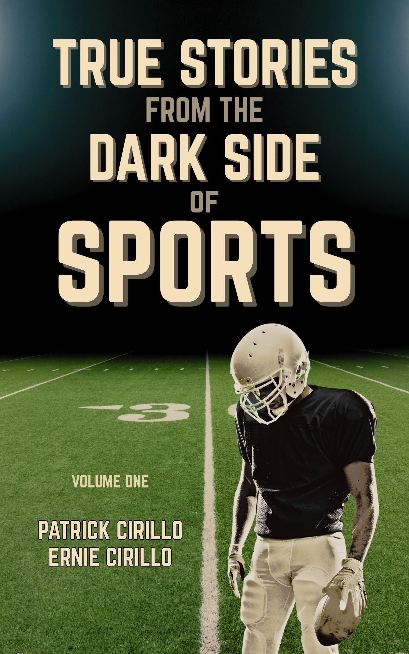 True Stories from the Dark Side of Sports, Volume 1
