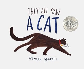 They All Saw a Cat by Brendan Wenzel: Caldecott Honor NYT Bestseller Picture Book on Perception & Imagination