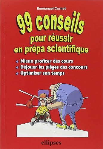 99 conseils pour réussir en prépa scientifique