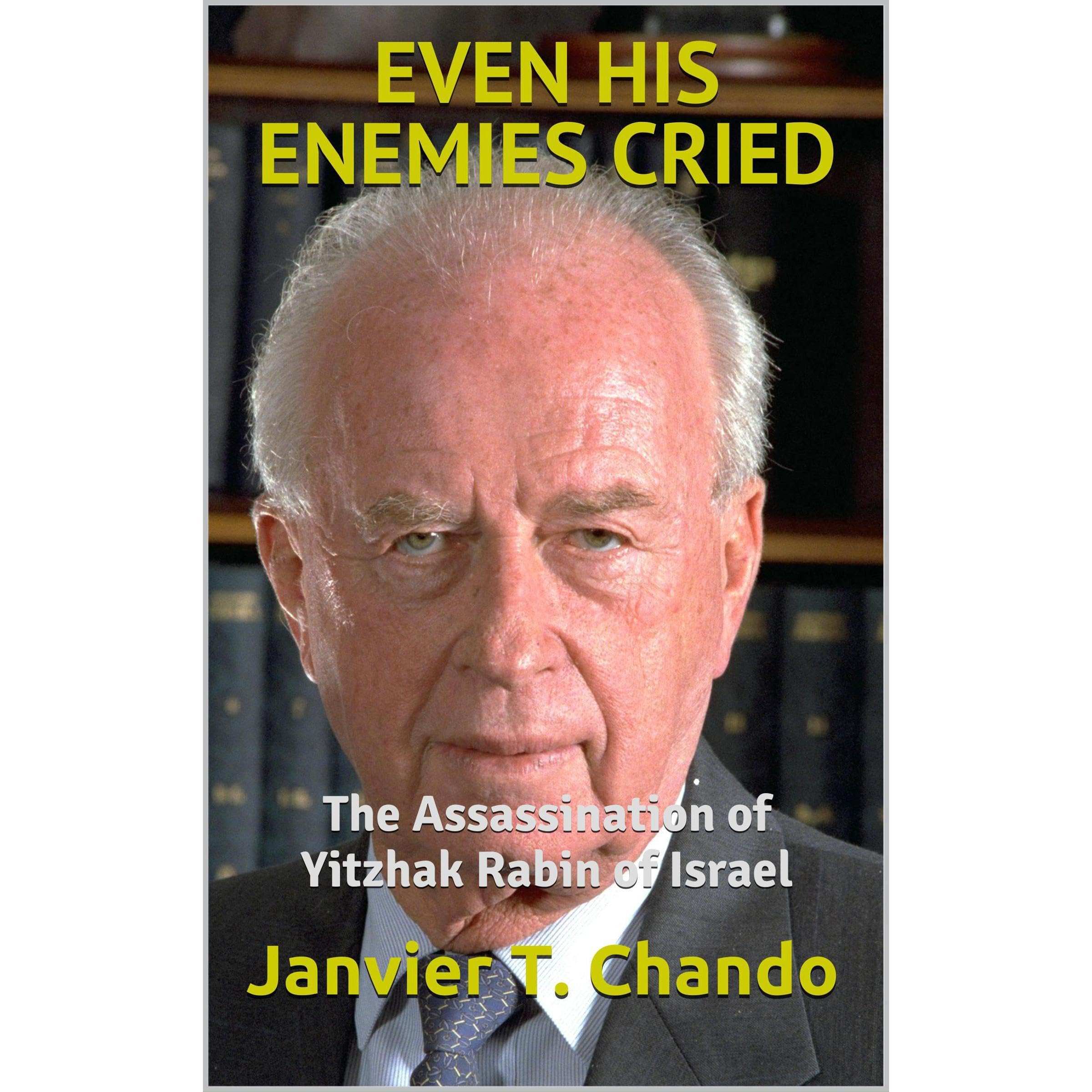 EVEN HIS ENEMIES CRIED