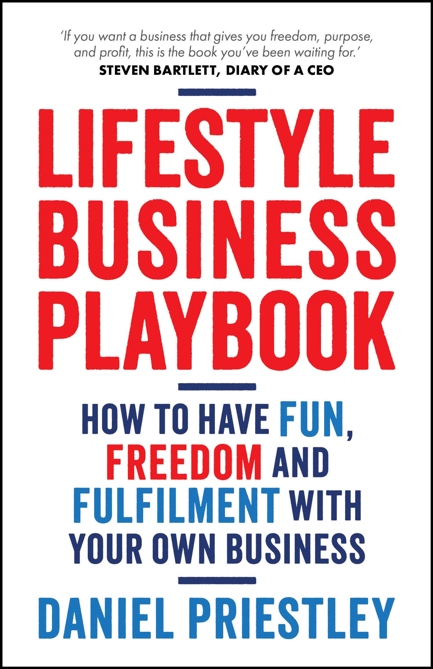 John Wiley and Sons Ltd Lifestyle Business Playbook How To Have Fun, Freedom And Fulfilment With Your Own Business