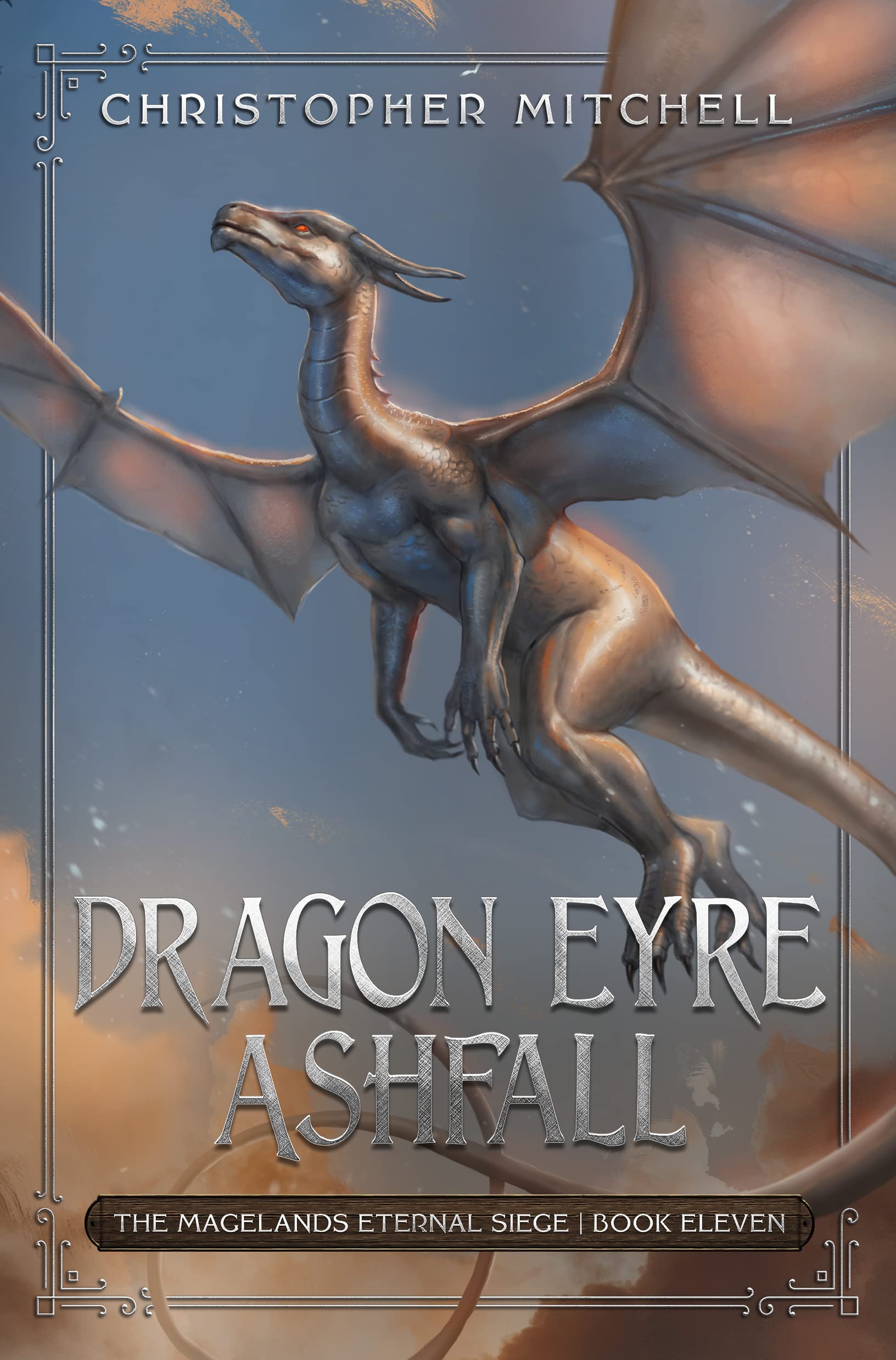 Dragon Eyre Ashfall: An Epic Fantasy Adventure (The Magelands Eternal Siege Book 11)